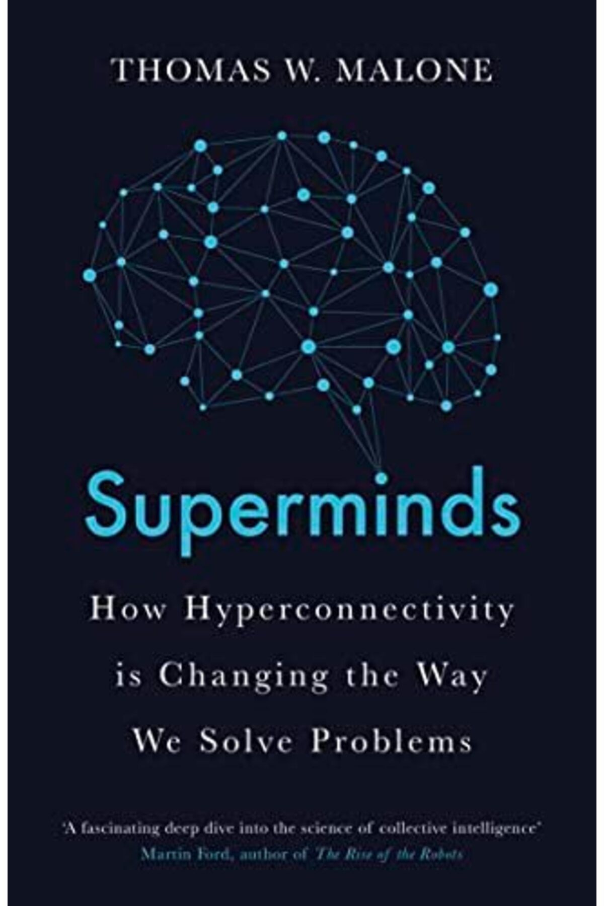 Macmillan Distribution-Superminds How Hyperconnectivity Is Changing The Way We Solve Problems 1