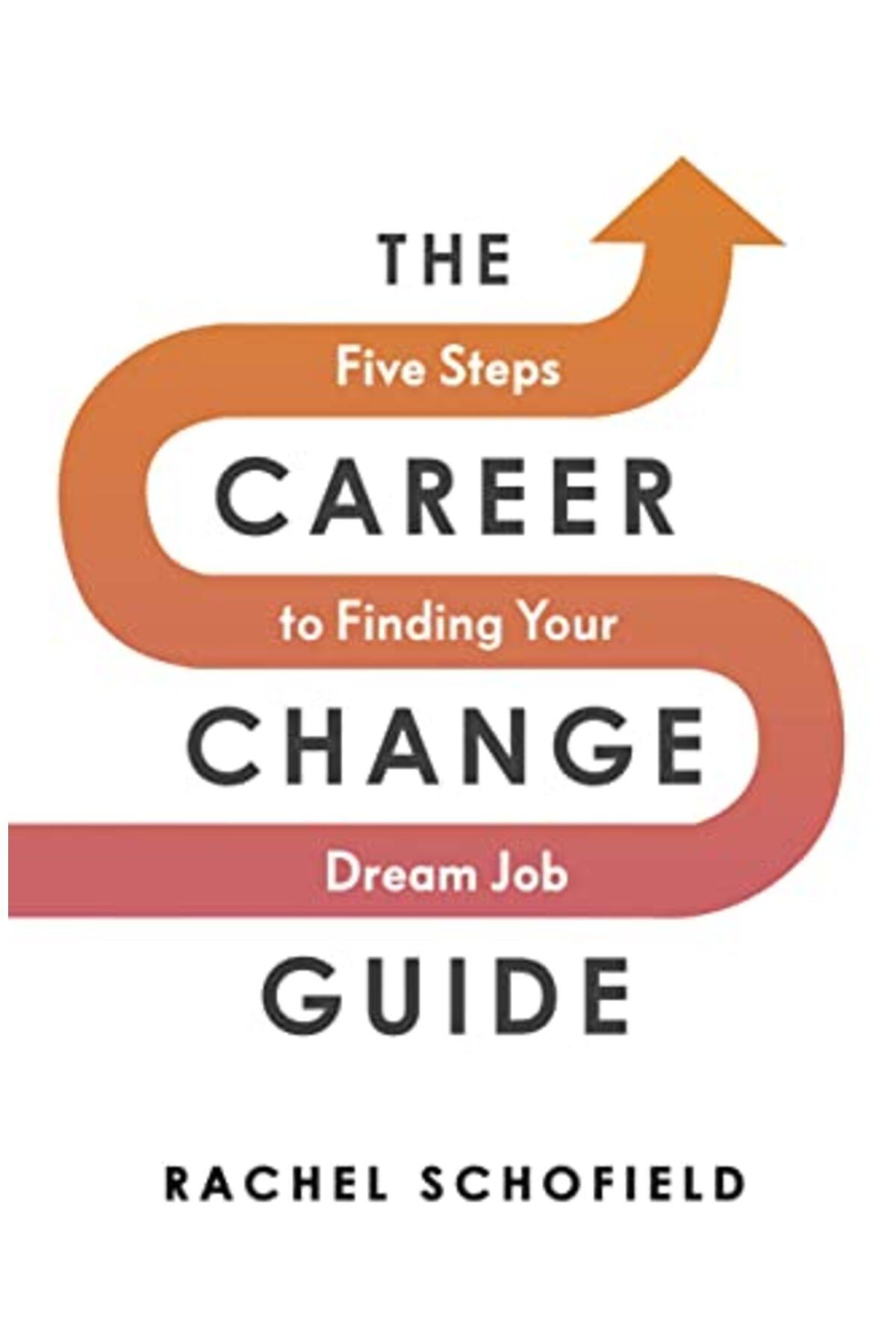 Penguin Random House-The Career Change Guide Five Steps To Finding Your Dream Job 1