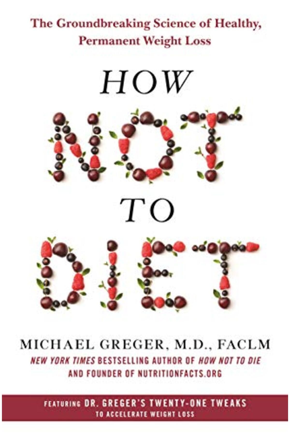 Macmillan Distribution-How Not To Diet The Groundbreaking Science Of Healthy Permanent Weight Loss 1