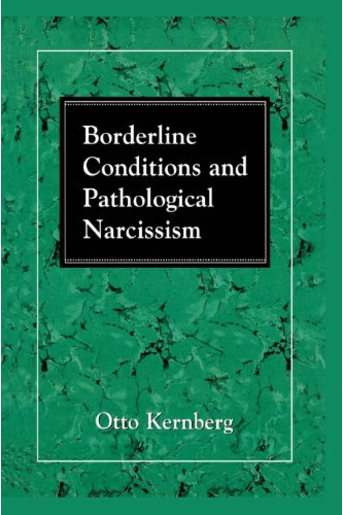 Ingram-Borderline Conditions And Pathological Narcissism 1