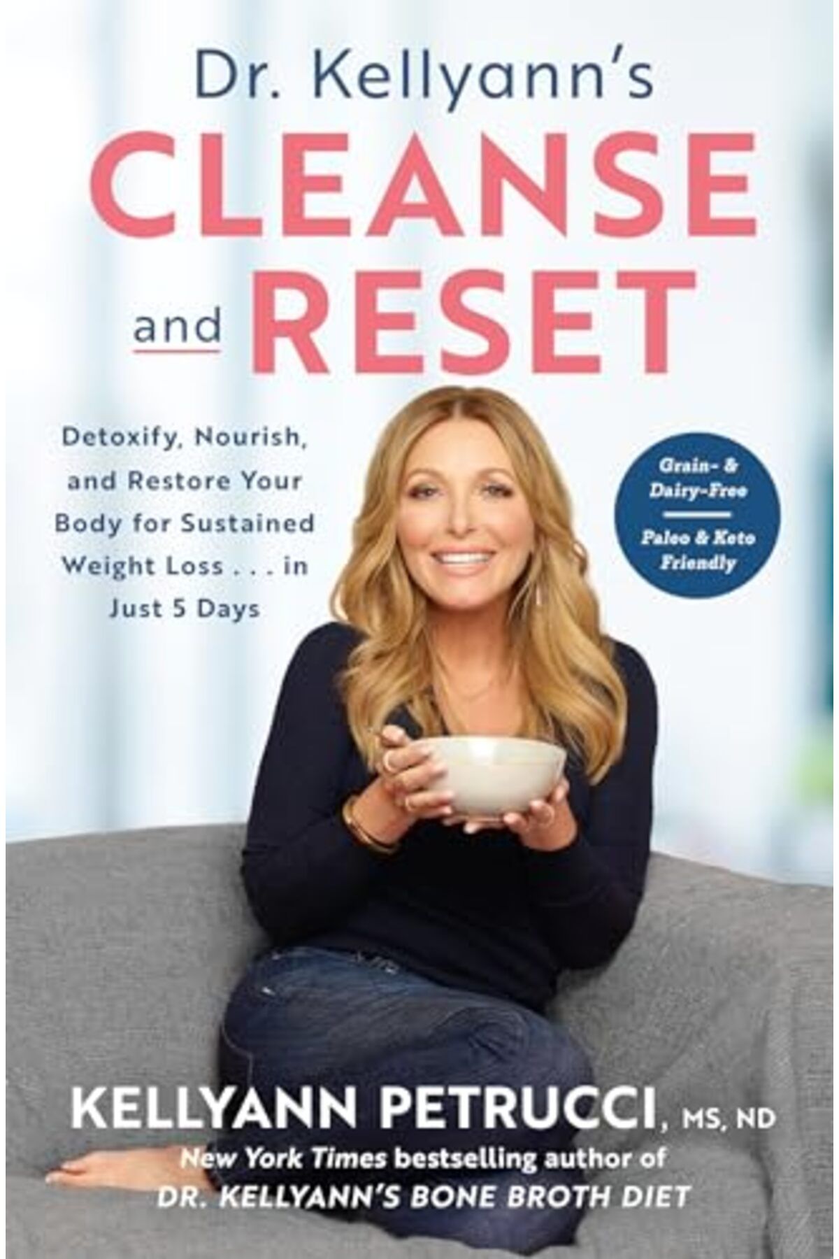 Penguin Random House-Dr Kellyanns Cleanse And Reset Detoxify Nourish And Restore Your Body For Sustained Weight Loss 1