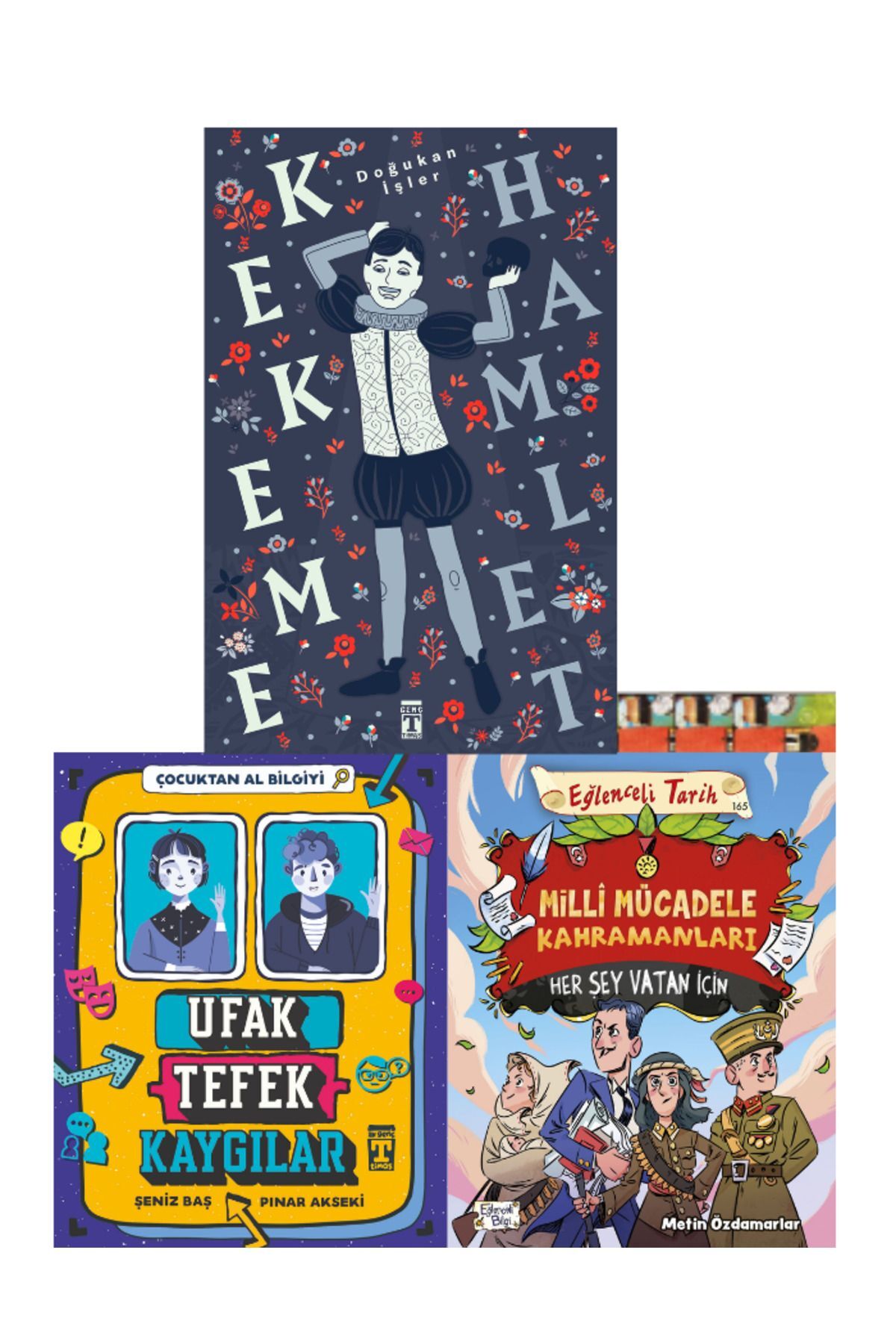 Genç Timaş 4.5.6.7. sınıflar-Kekeme Hamlet,Milli Mücadele Kahramanları,Ufak Tefek Kaygılar-Çocuktan Al Bilgiyi