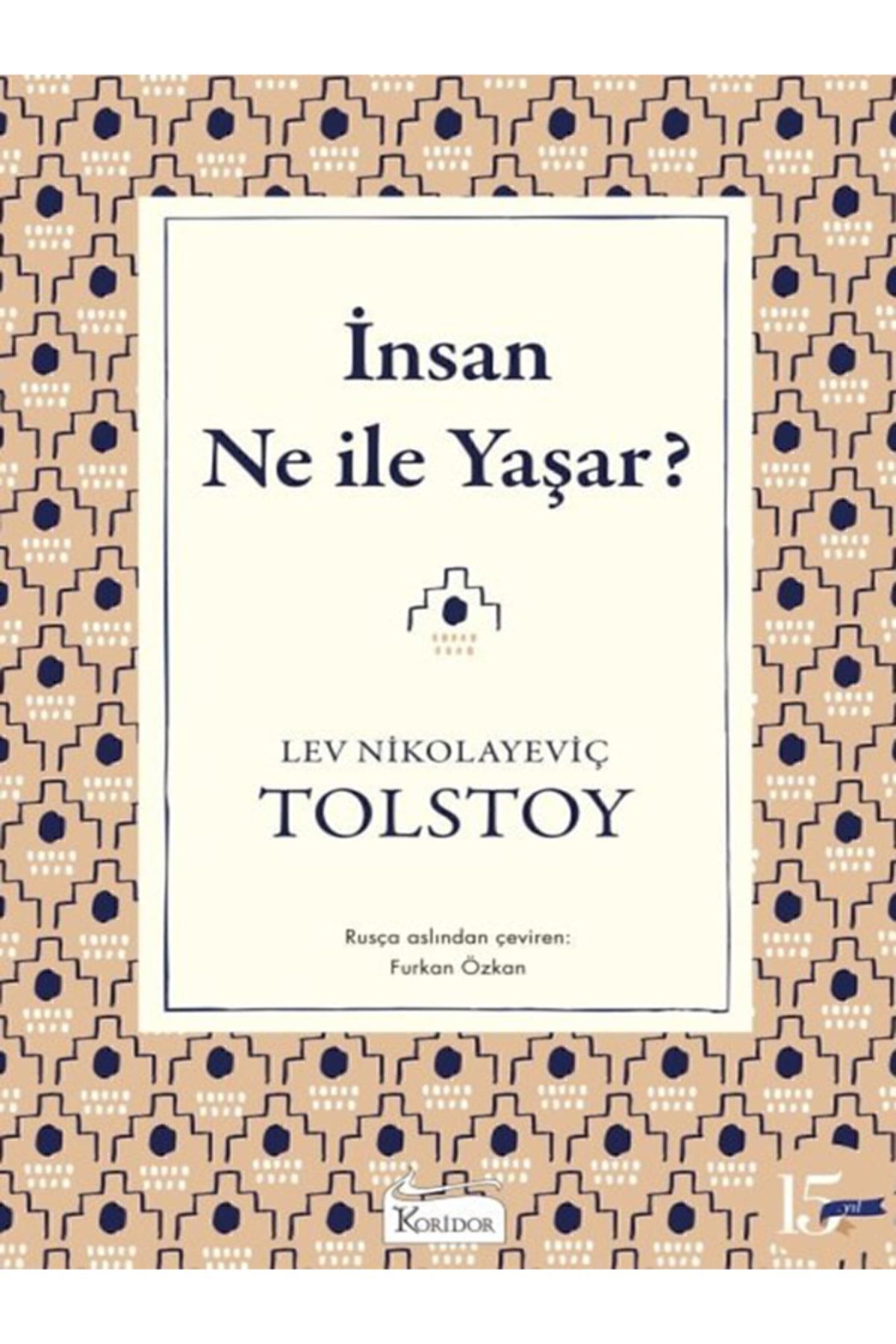 7 - Insan Ne Ile Yaşar / Bez Ciltli Dünya Klasikleri 3