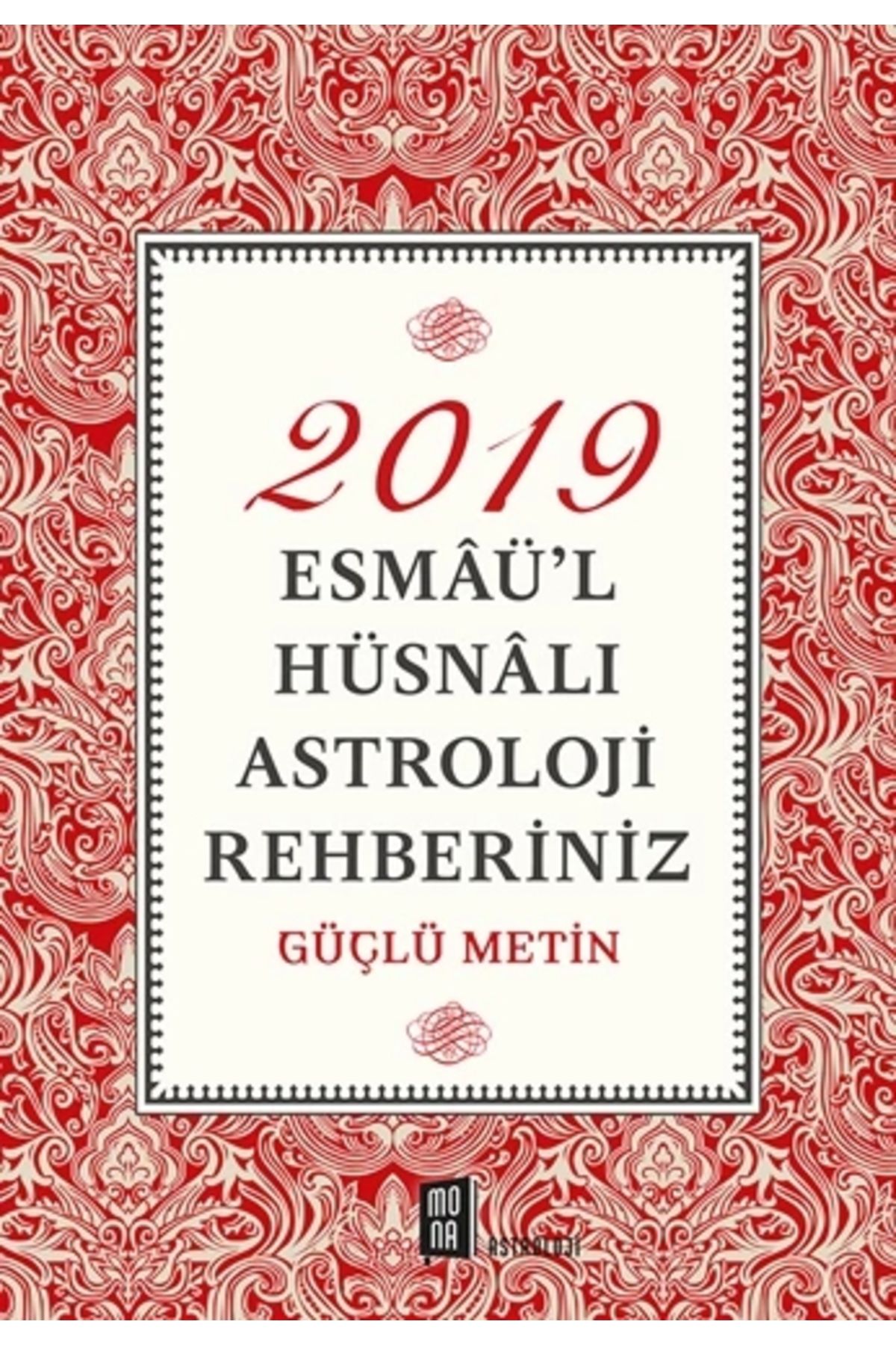 Zahrada Yayınları 2019 Esmâü'l Hüsnâlı Astroloji Rehberiniz - Güçlü Metin / Mona