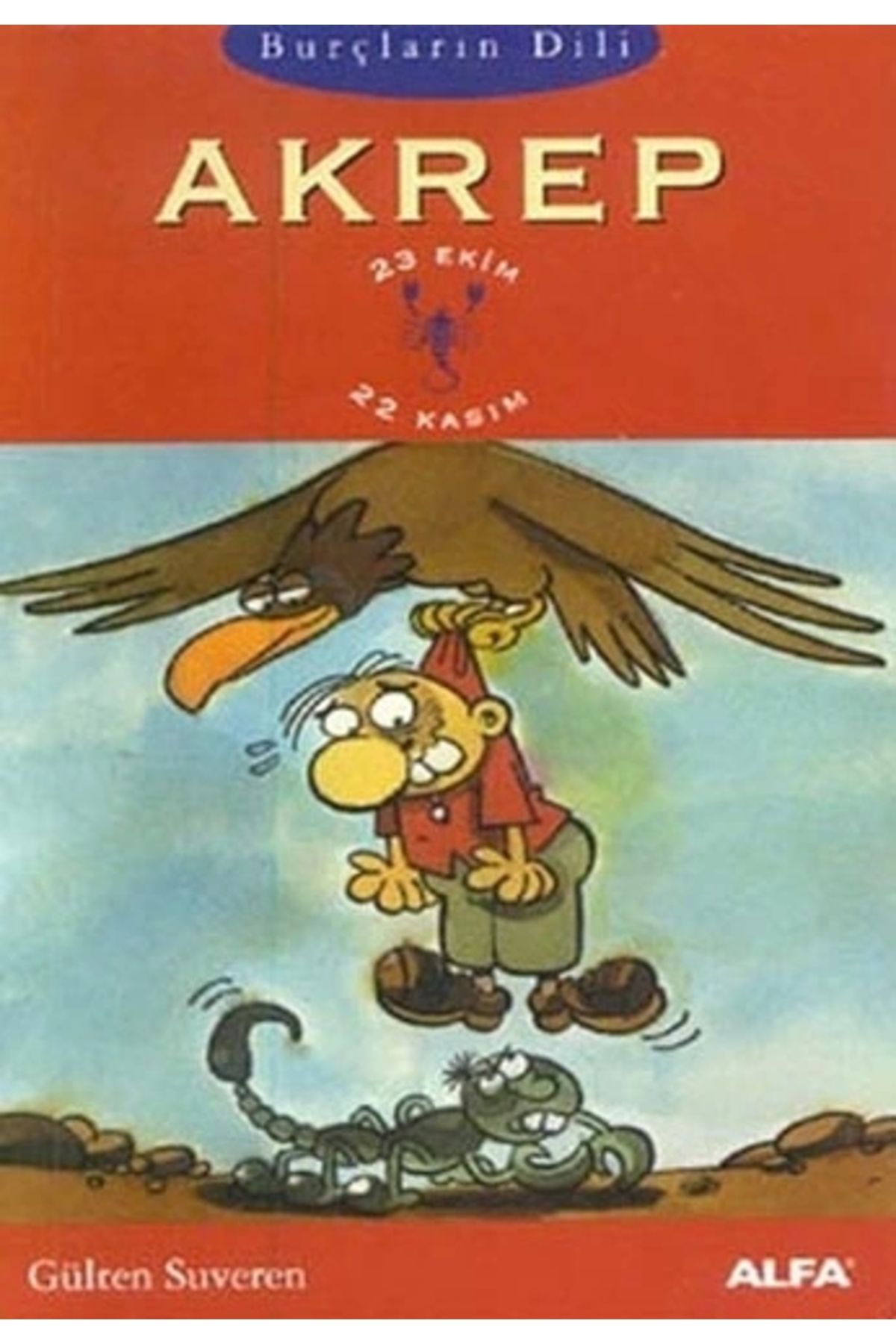 Zahrada Yayınları Akrep - Gülten Suveren / Alfa