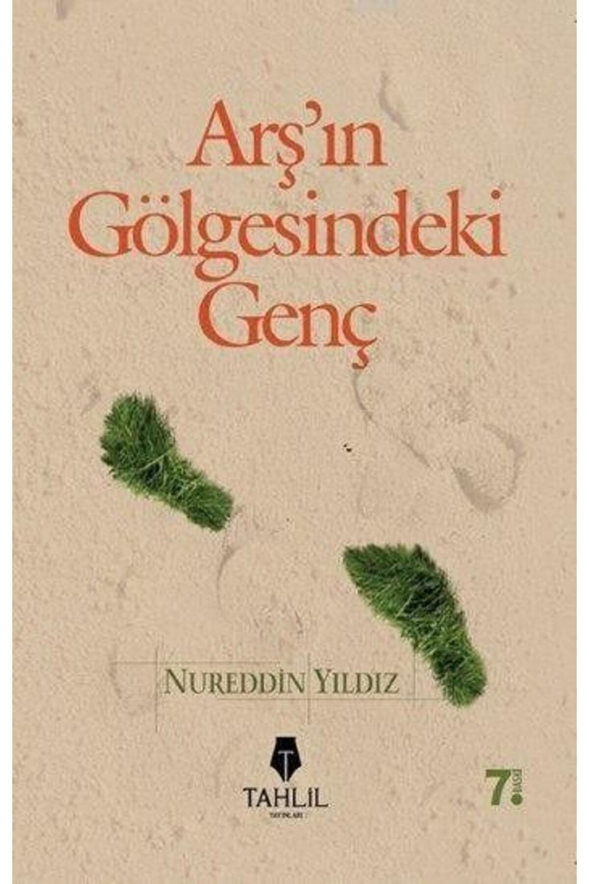 Tahlil Yayınları Arşın Gölgesindeki Genç - Nureddin Yıldız