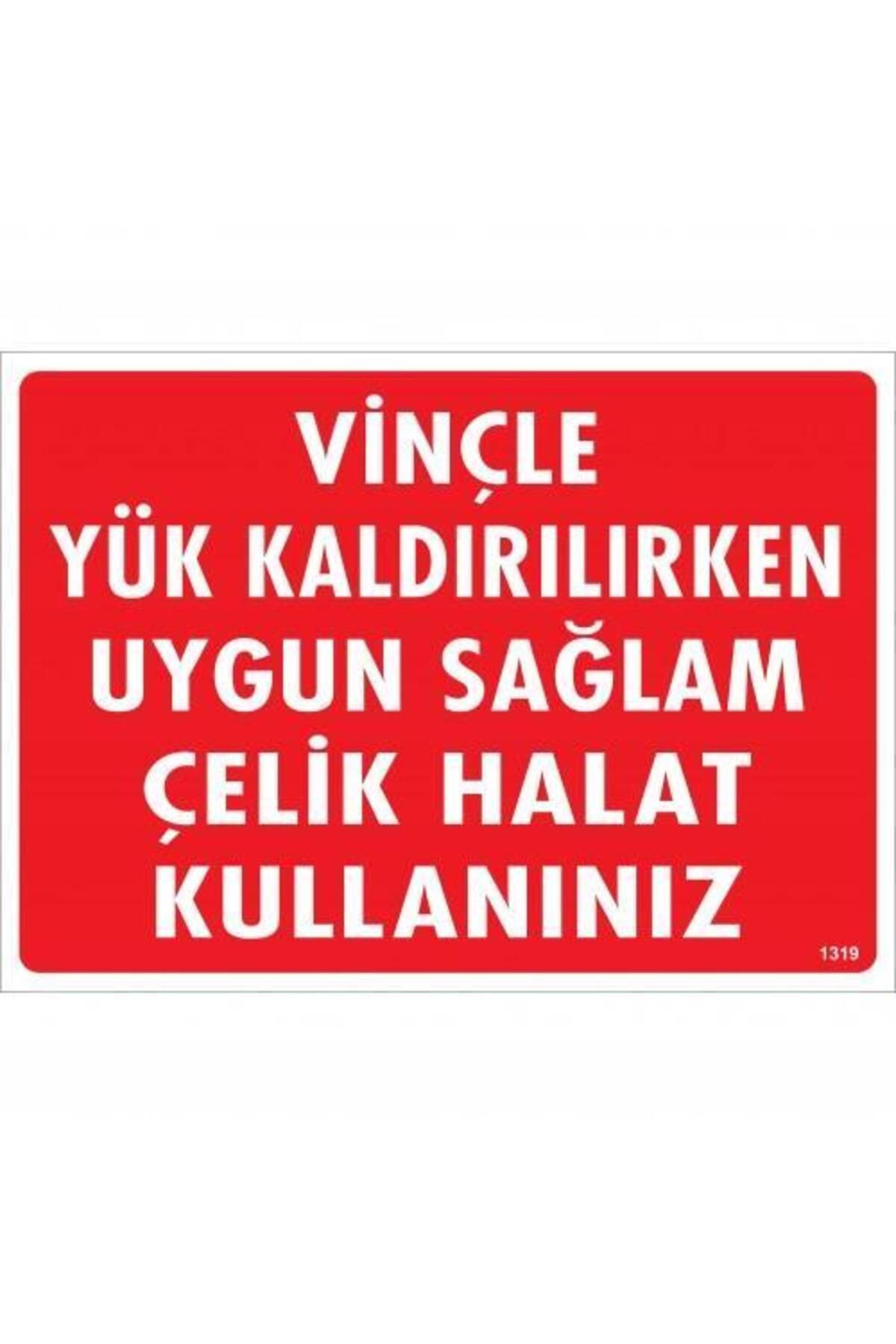 BilfolD Vinçle Yük Kaldırırken Uygun Sağlam Çelik Halat Kullanınız Uyarı Levhası 25x35 KOD:1319