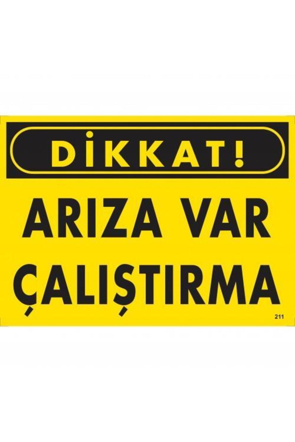 NLB TİCARET Dikkat Arıza Var Çalıştırma Uyarı Levhası 25x35 KOD:211