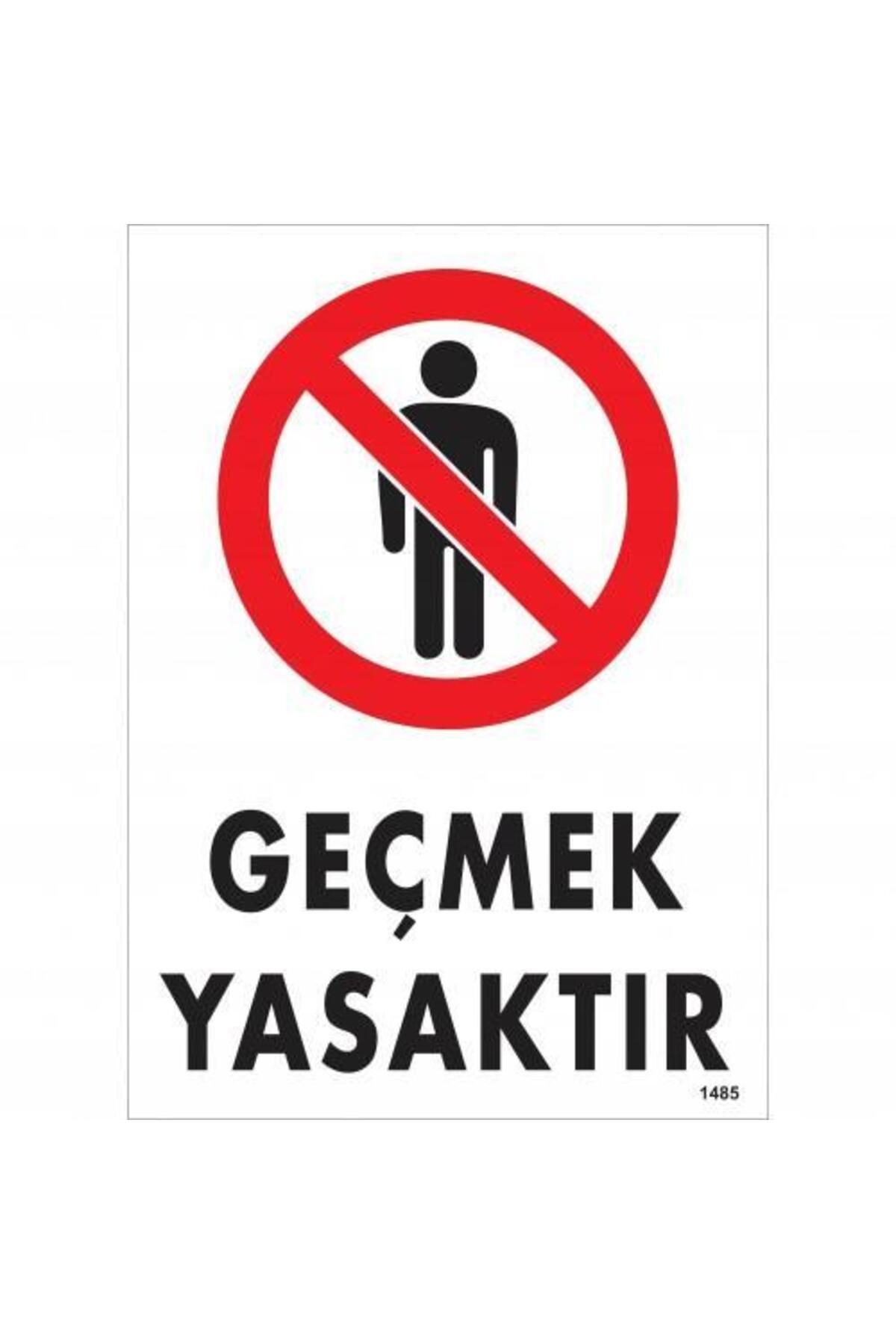 BilfolD Geçmek Yasaktır Uyarı Levhası 25x35 KOD:1485