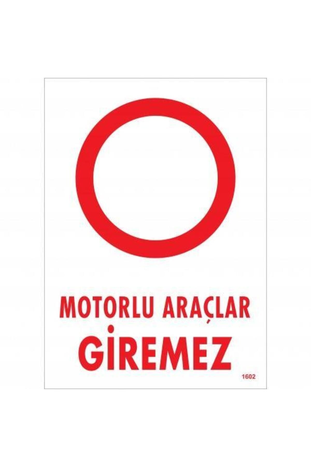 NLB TİCARET Motorlu Araçlar Giremez Uyarı Levhası 25x35 KOD:1602