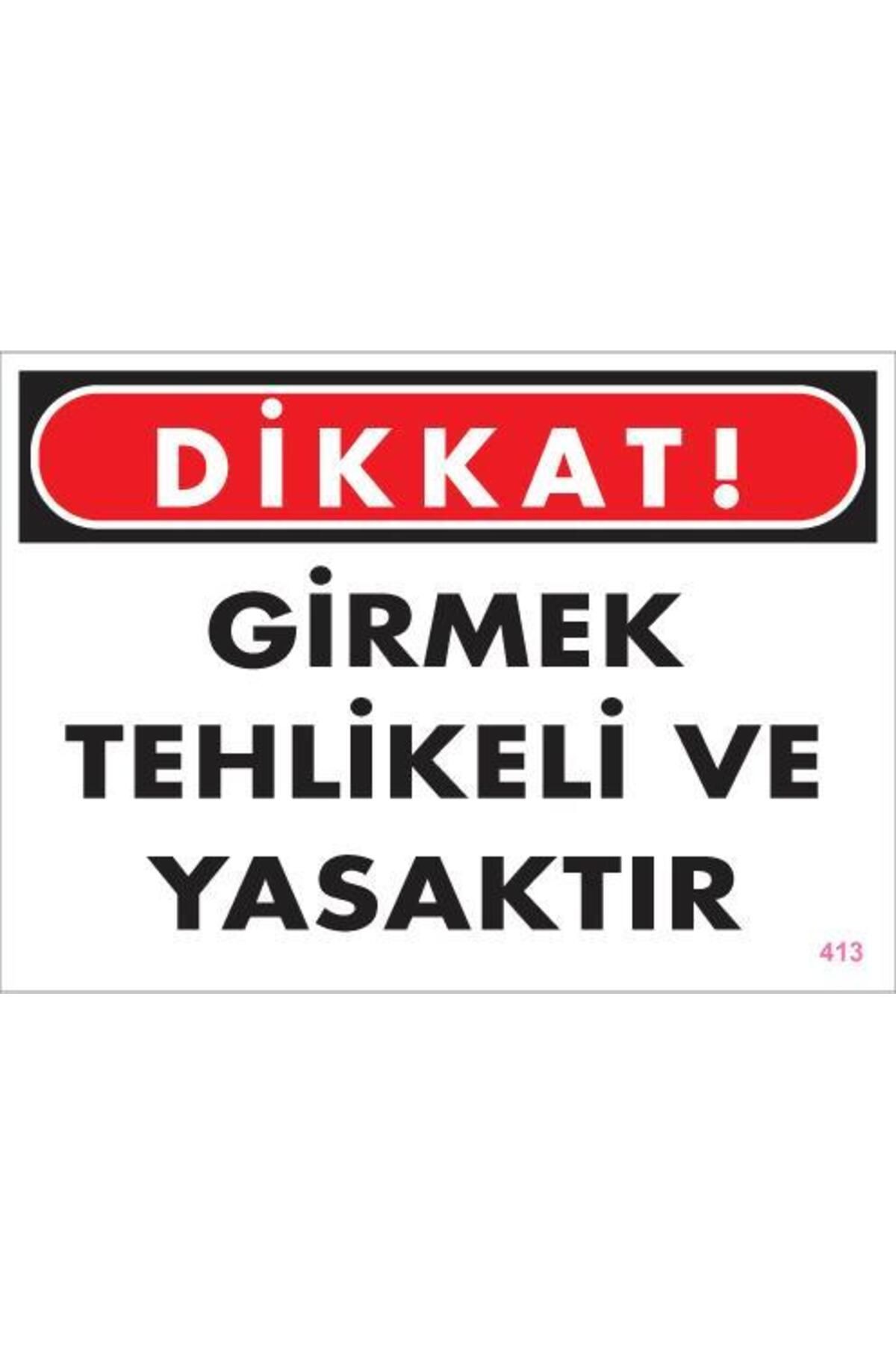 BilfolD Girmek Yasaktır Uyarı Levhası 25x35 KOD:413