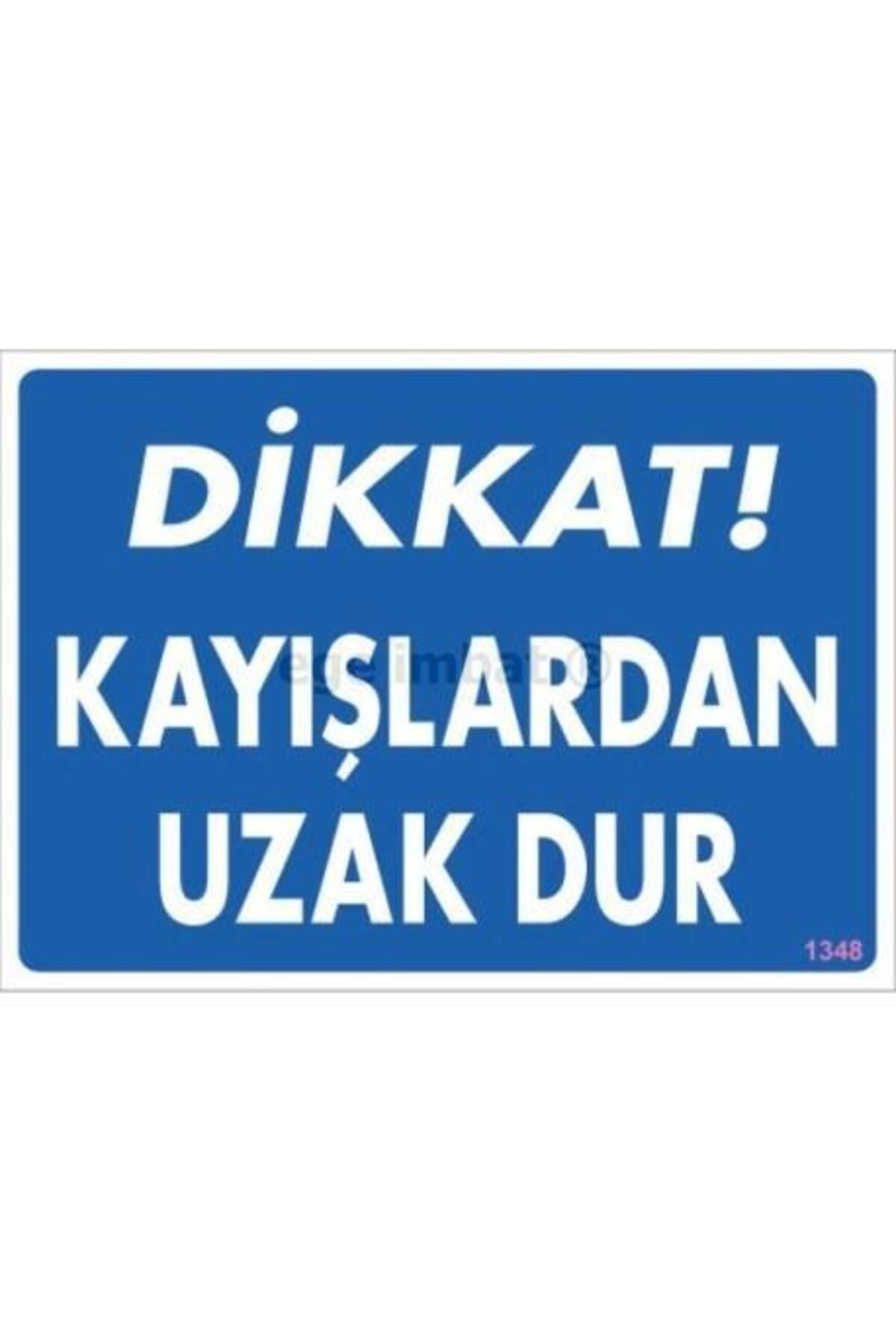 BilfolD Dikkat Kayışlardan Uzak Dur Uyarı Levhası 25x35 KOD:1348