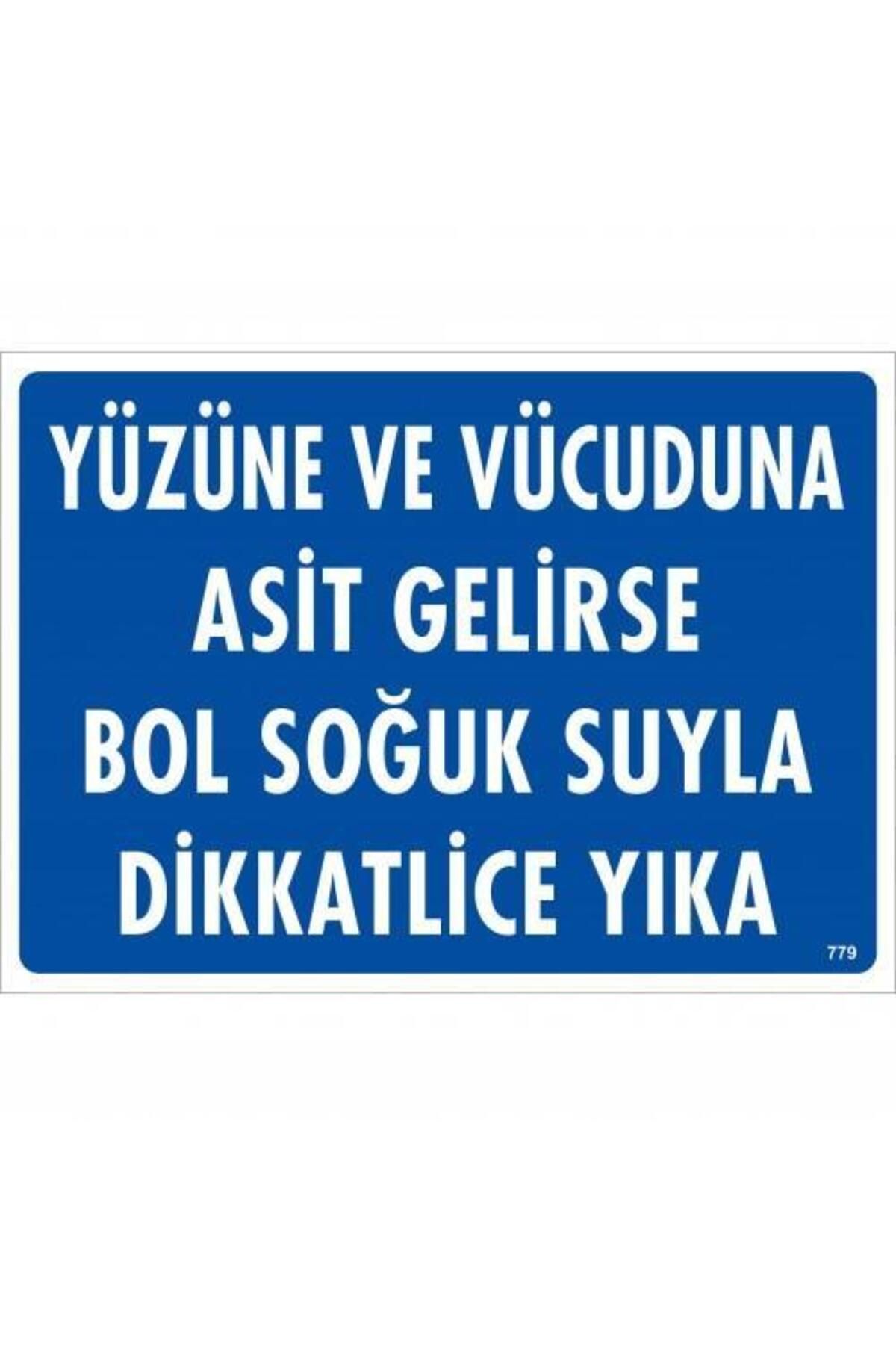 feifei Yüzüne Ve Vücuduna Asit Gelirse Bol Soğuk Suyla Dikkatlice Yıka Uyarı Levhası 25x35 KOD:779