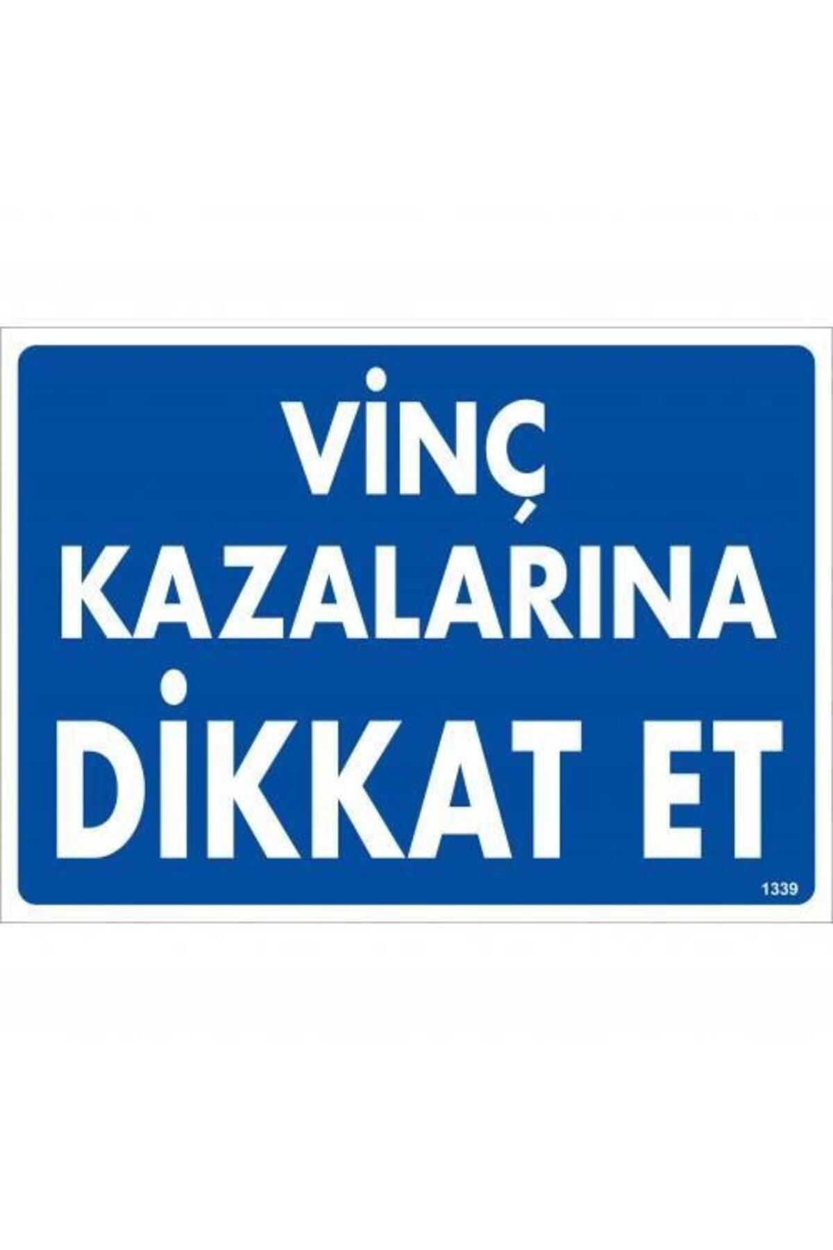 BilfolD Vinç Kazalarına Dikkat Et Uyarı Levhası 25x35 KOD:1339