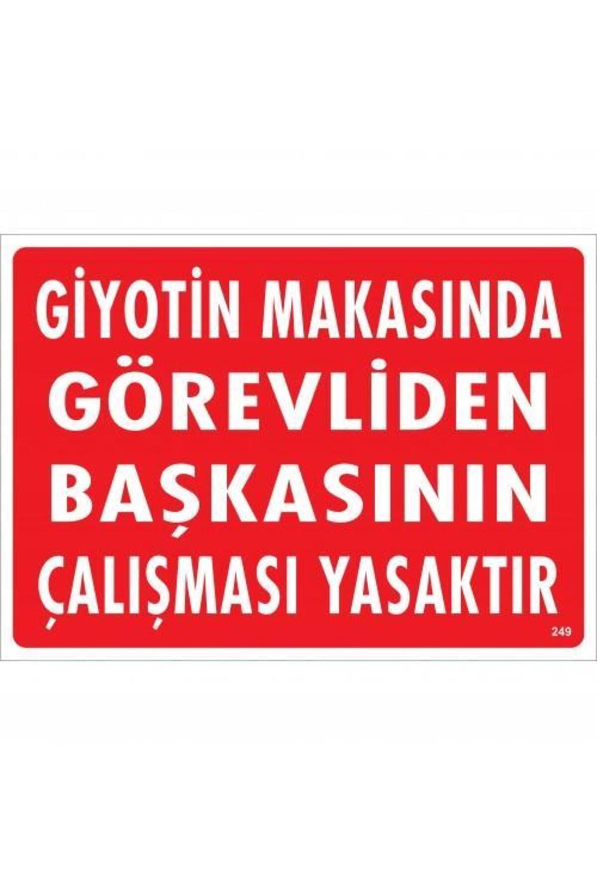 feifei Giyotin Makasında Görevliden Başkasının Çalışması Yasaktır Uyarı Levhası 25x35 KOD:249