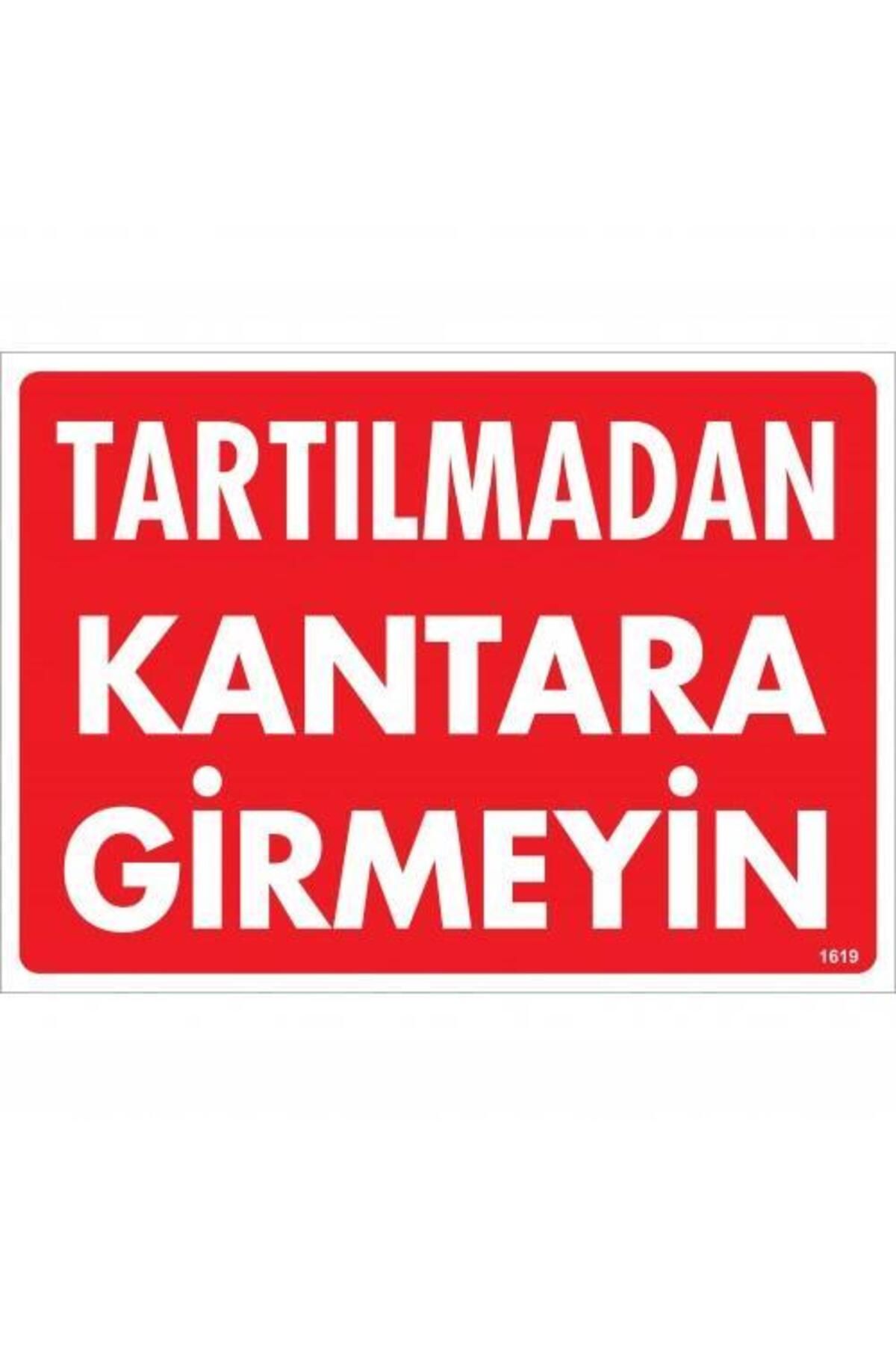 feifei Tartılmadan Kantara Girmeyin Uyarı Levhası 25x35 KOD:1619