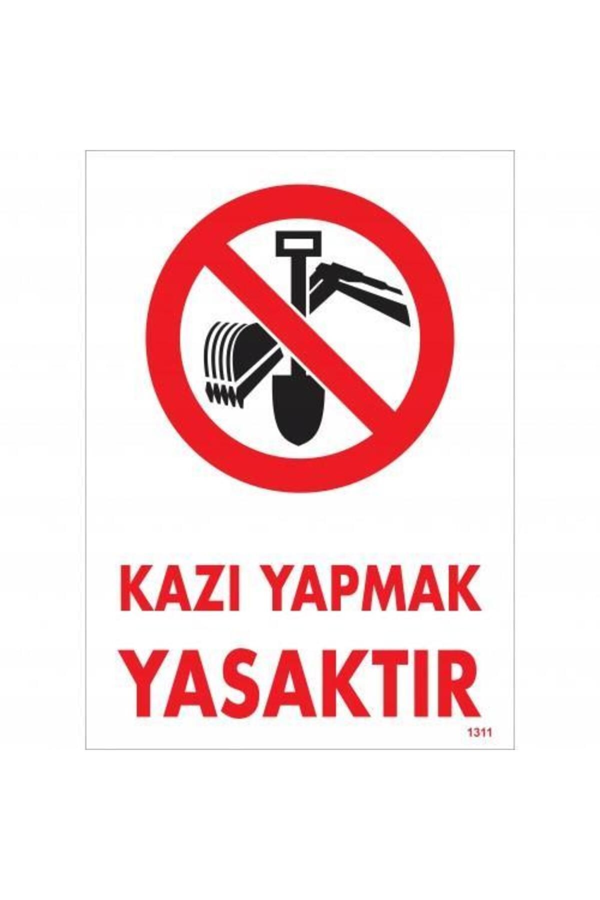 BilfolD Kazı Yapmak Yasaktır Uyarı Levhası 25x35 KOD:1311