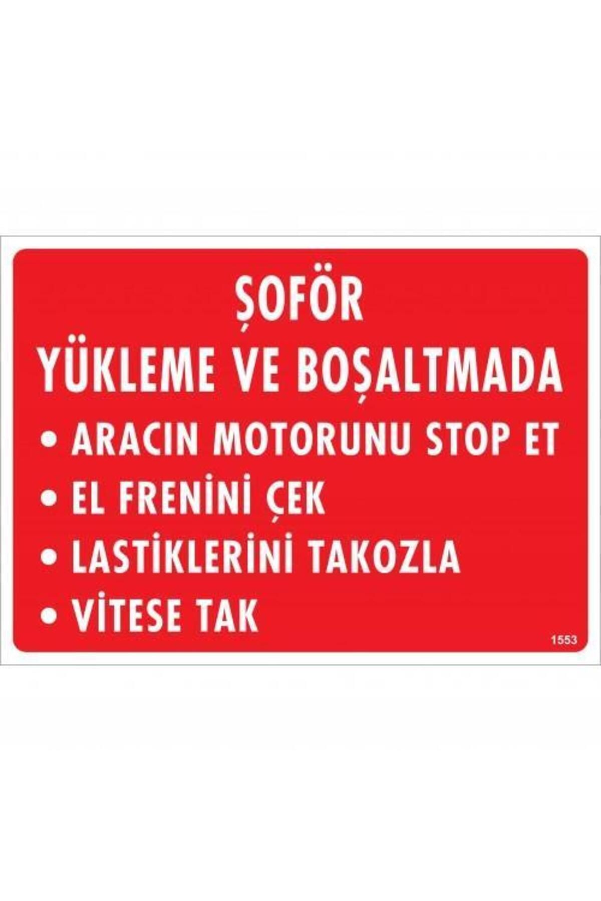 BilfolD Şoför Yükleme Ve Boşaltmada Uyarı Levhası 25x35 KOD:1553
