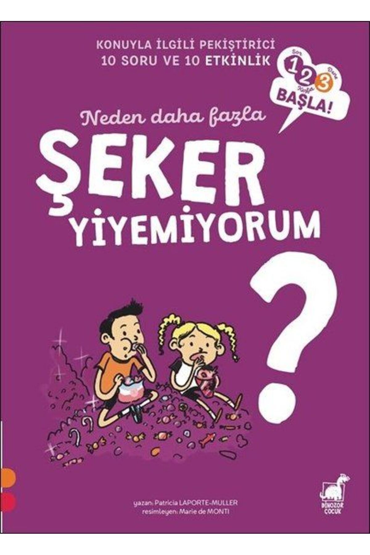 Dinozor Çocuk Neden Daha Fazla Şeker Yiyemiyorum? - 1 2 3 Başla Serisi
