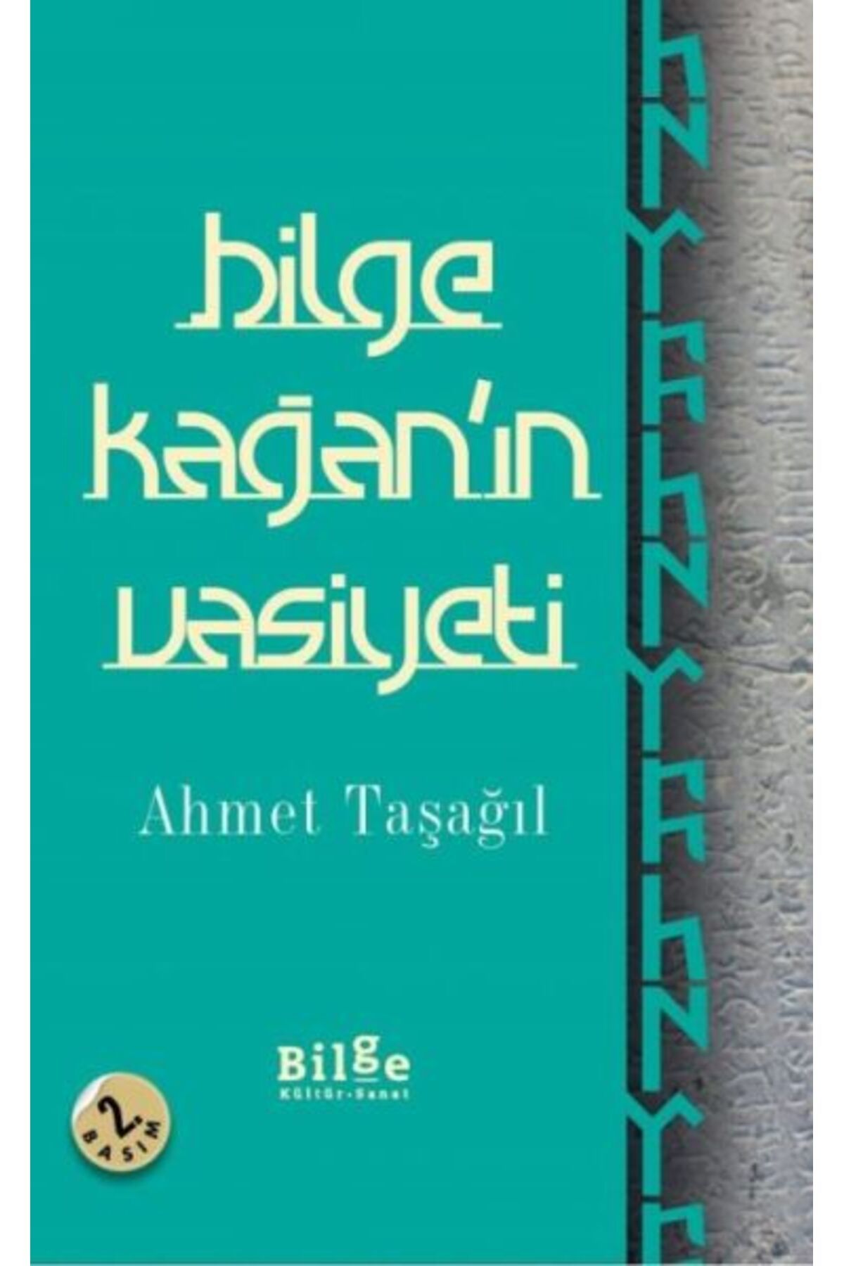 Bilge Kültür Sanat Bilge Kağan'ın Vasiyeti