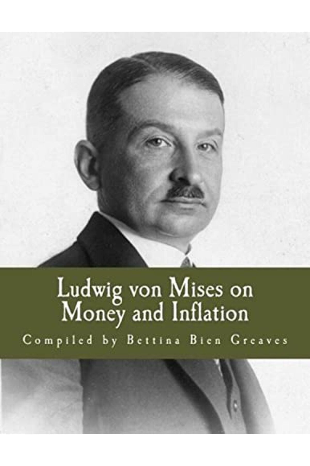 Ingram Internatıonal Inc-Ludwig Von Mises On Money And Inflation Large Print Edition A Synthesis Of Several Lectures 1