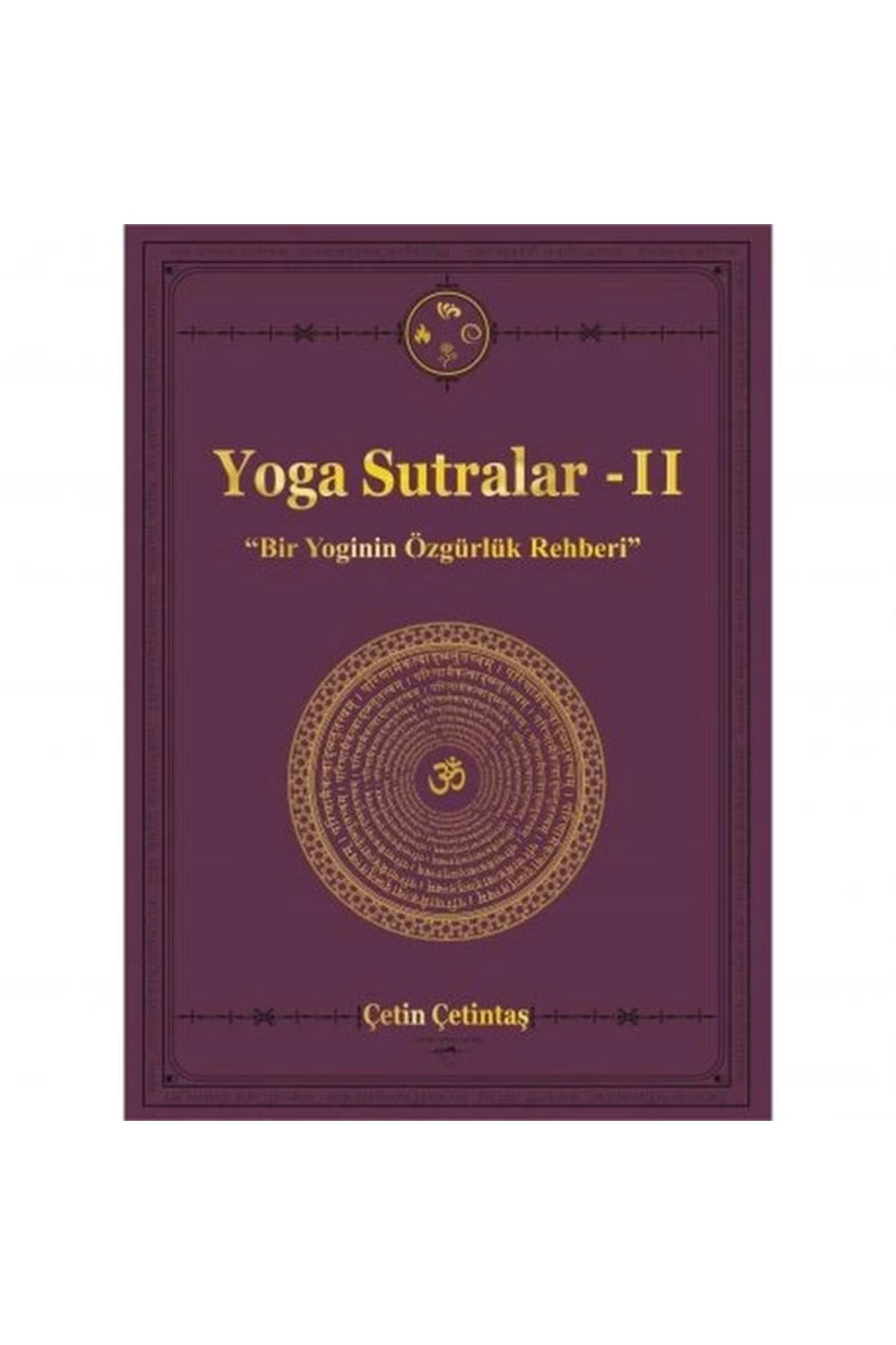 Yogakioo Yayınları Yoga Sutralar - 2 (BİR YOGİNİN ÖZGÜRLÜK REHBERİ)