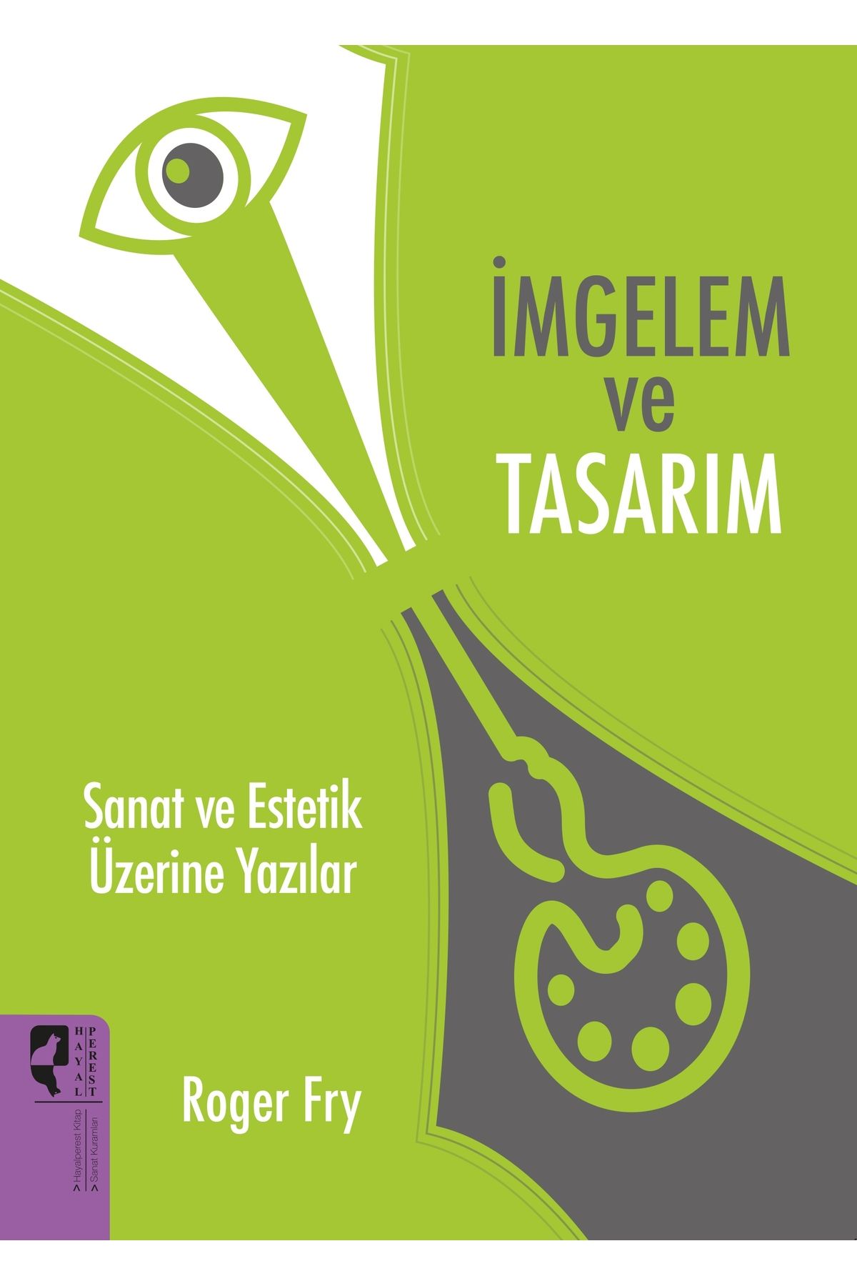 HayalPerest Kitap İmgelem ve Tasarım Sanat ve Estetik Üzerine Yazılar