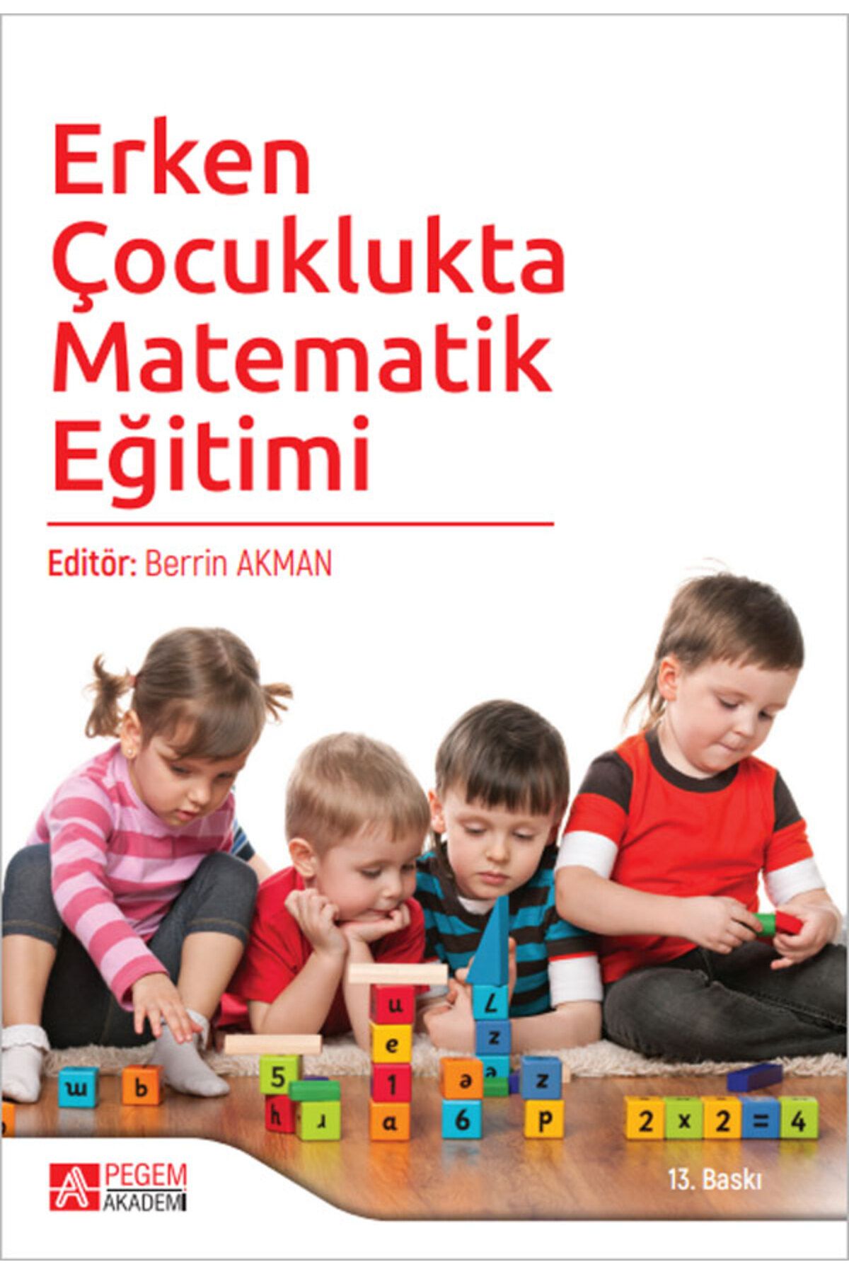 Pegem Akademi Yayıncılık Erken Çocuklukta Matematik Eğitimi