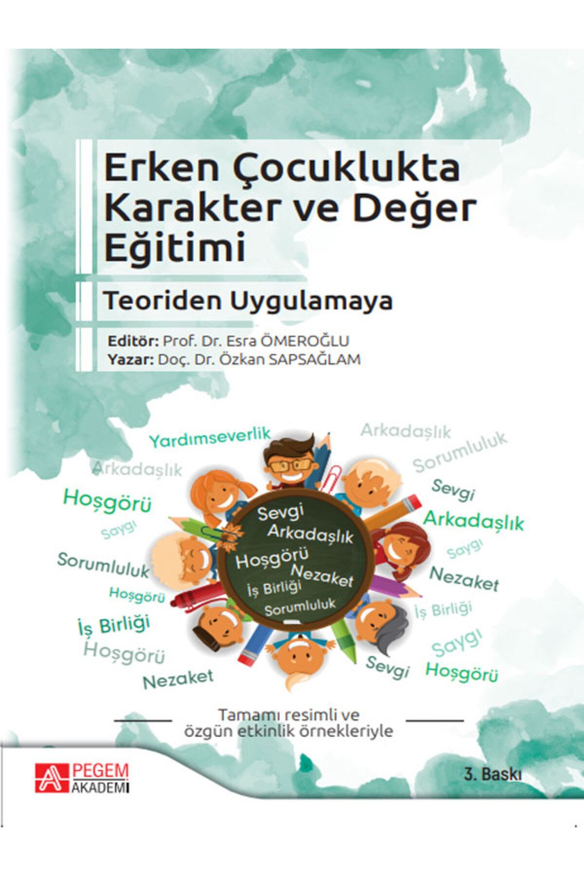 Pegem Akademi Yayıncılık Erken Çocuklukta Karakter Ve Değer Eğitimi Teoriden Uygulamaya