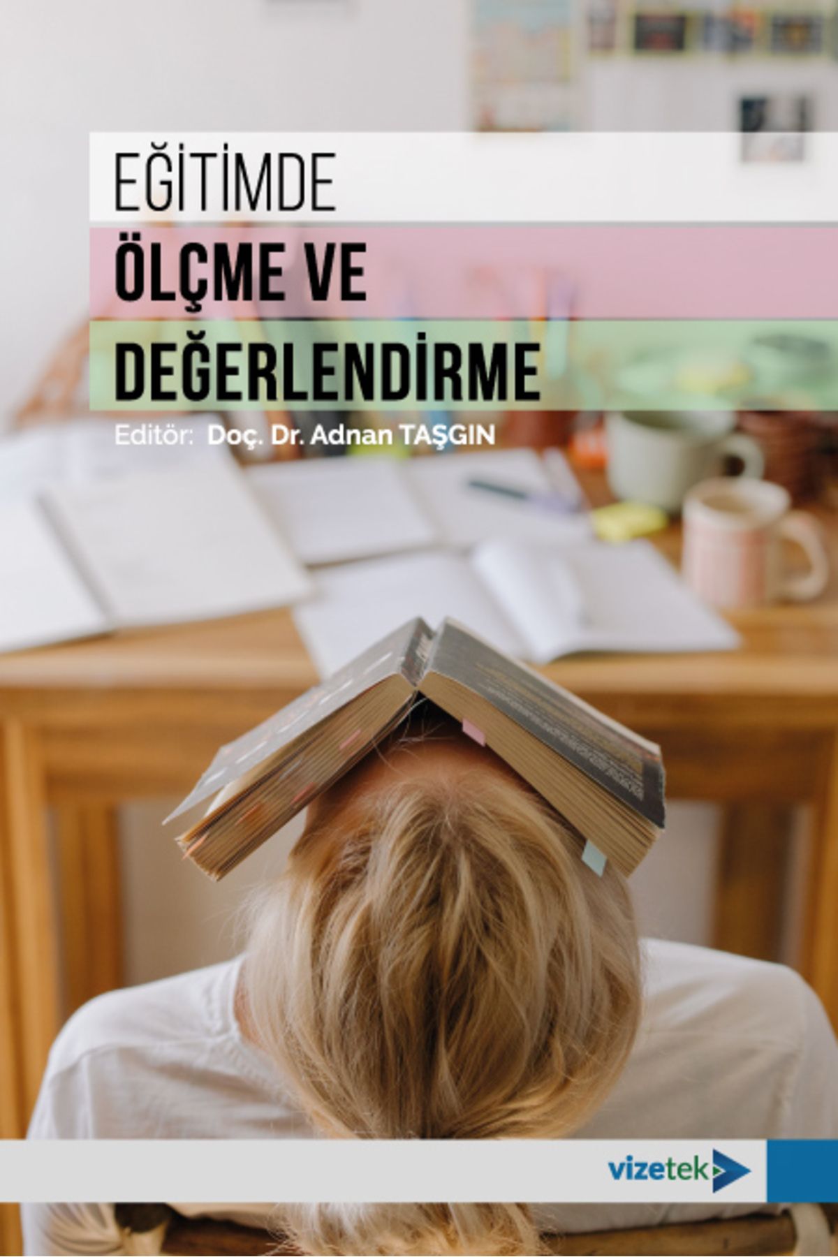 Vizetek Yayıncılık Eğitimde Ölçme Ve Değerlendirme