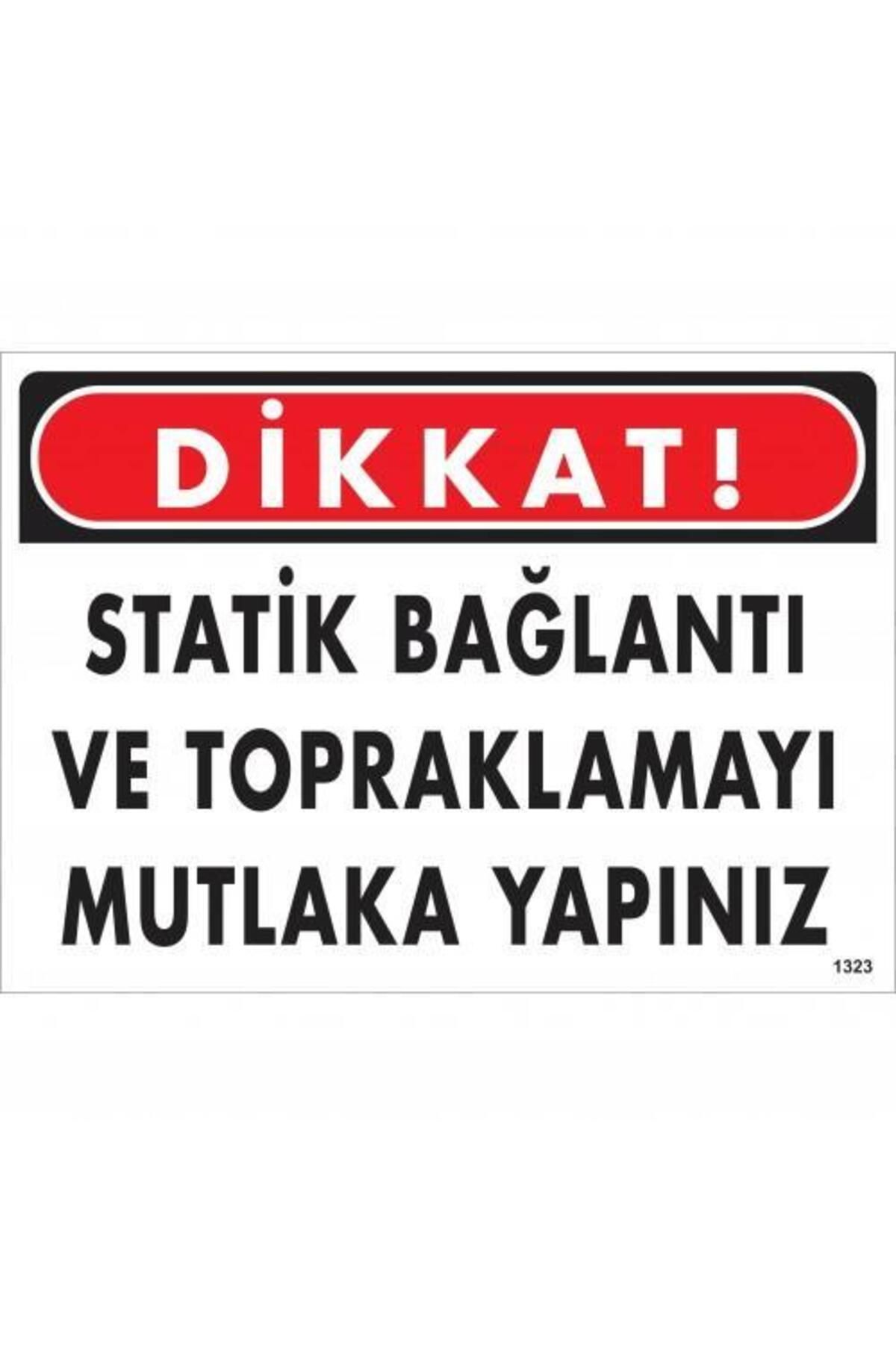 BilfolD Dikkat Statik Bağlantı Ve Topraklamayı Mutlaka Yapınız Uyarı Levhası 25x35 KOD:1323