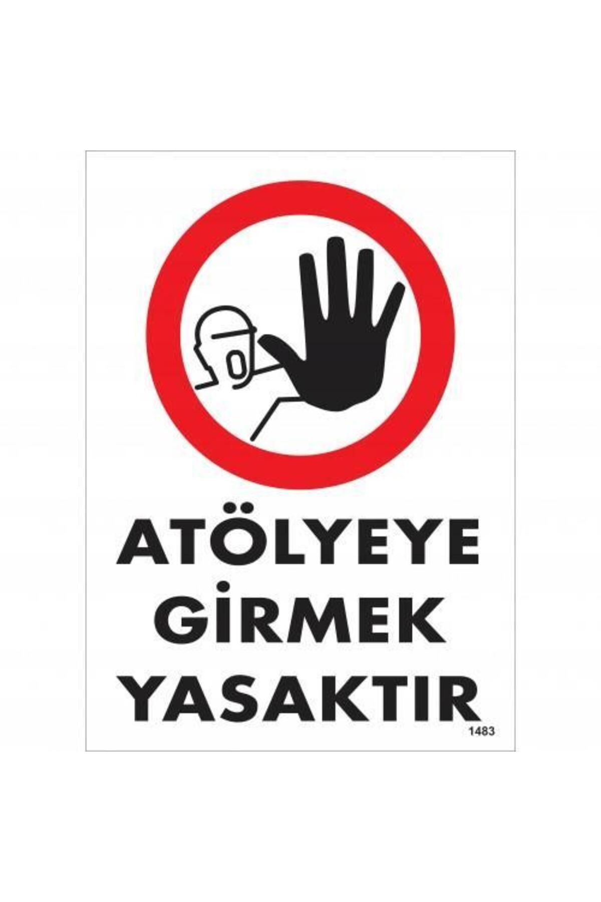 NLB TİCARET Atölyeye Girmek Yasaktır Uyarı Levhası 25x35 KOD:1483
