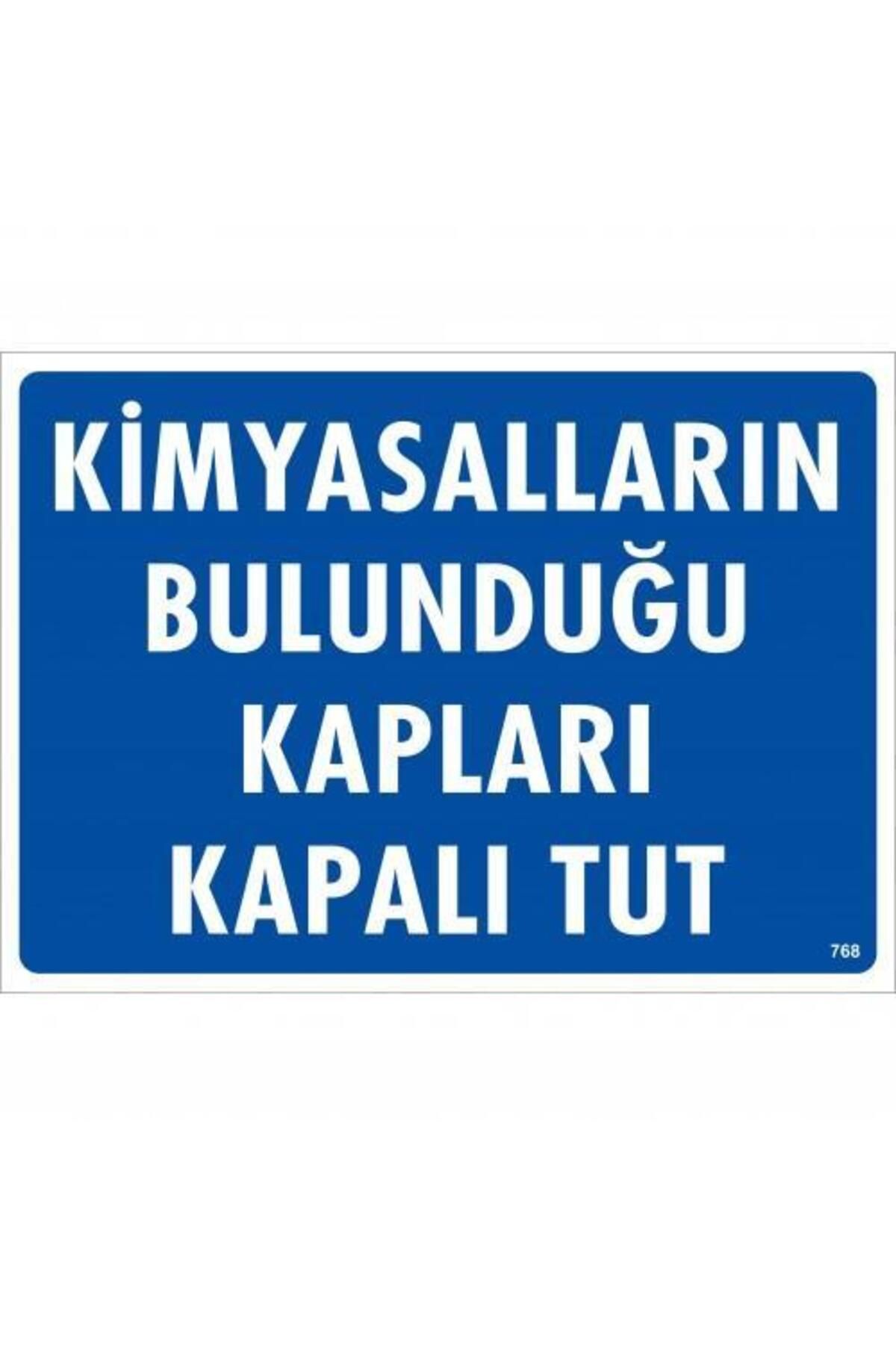 feifei Kimyasalların Bulunduğu Kapları Kapalı Tut Uyarı Levhası 25x35 KOD:768