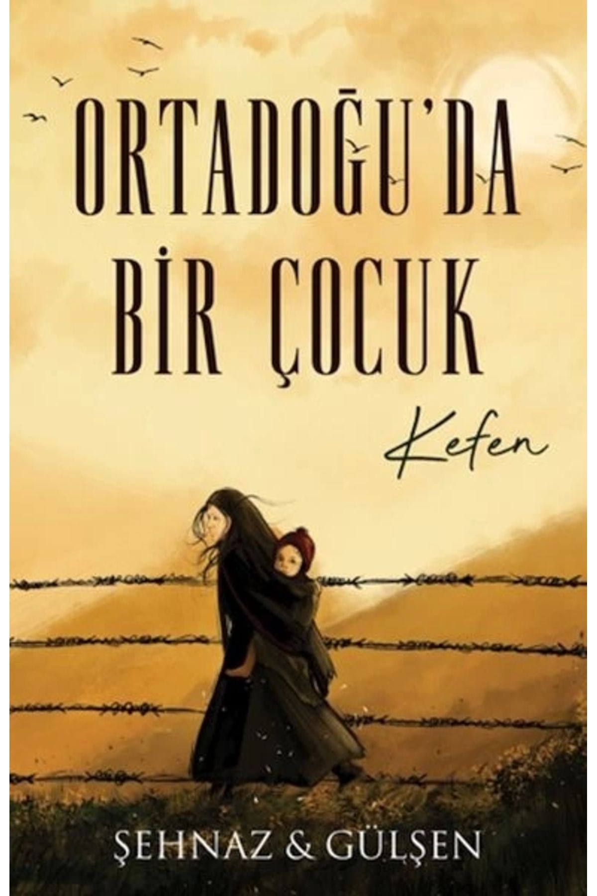 lapis kitap Ortadoğu’da Bir Çocuk - Kefen