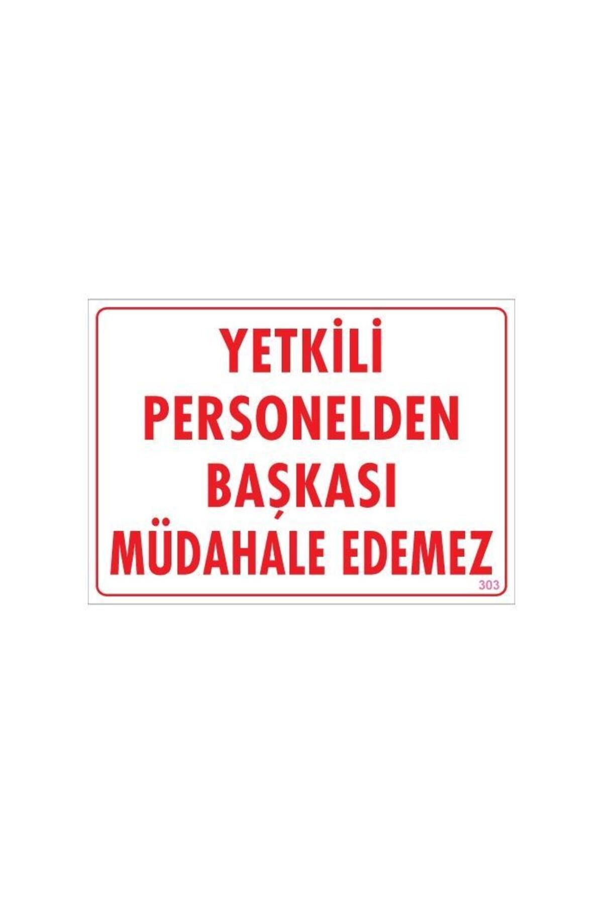 feifei Yetkiliden Başkası Uyarı Levhası 25x35 KOD:303