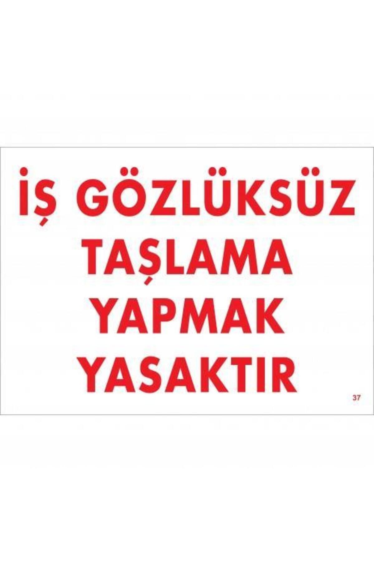 BilfolD İş Gözlüksüz Taşlama Yapmak Yasaktır Uyarı Levhası 25x35 KOD:37