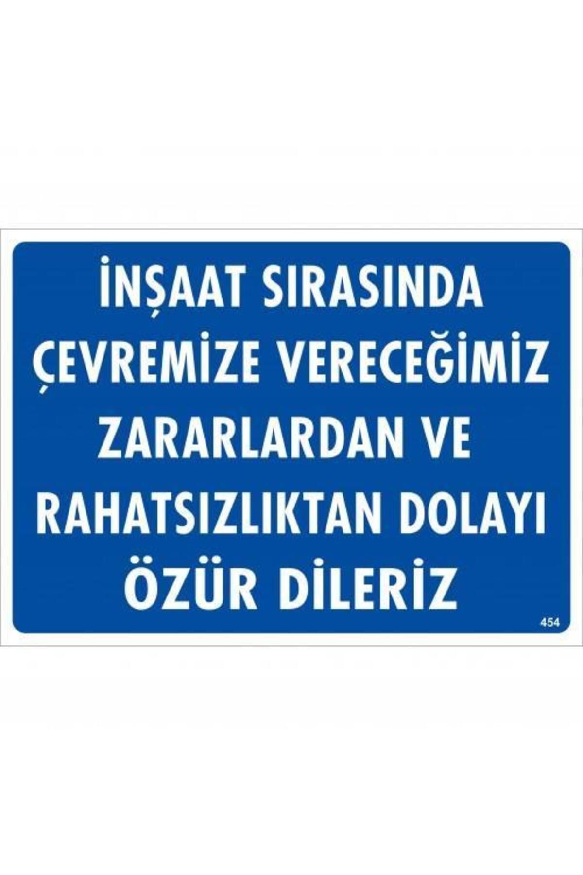 feifei İnşaat Sırasında Verdiğimiz Zararlardan Uyarı Levhası 25x35 KOD:454