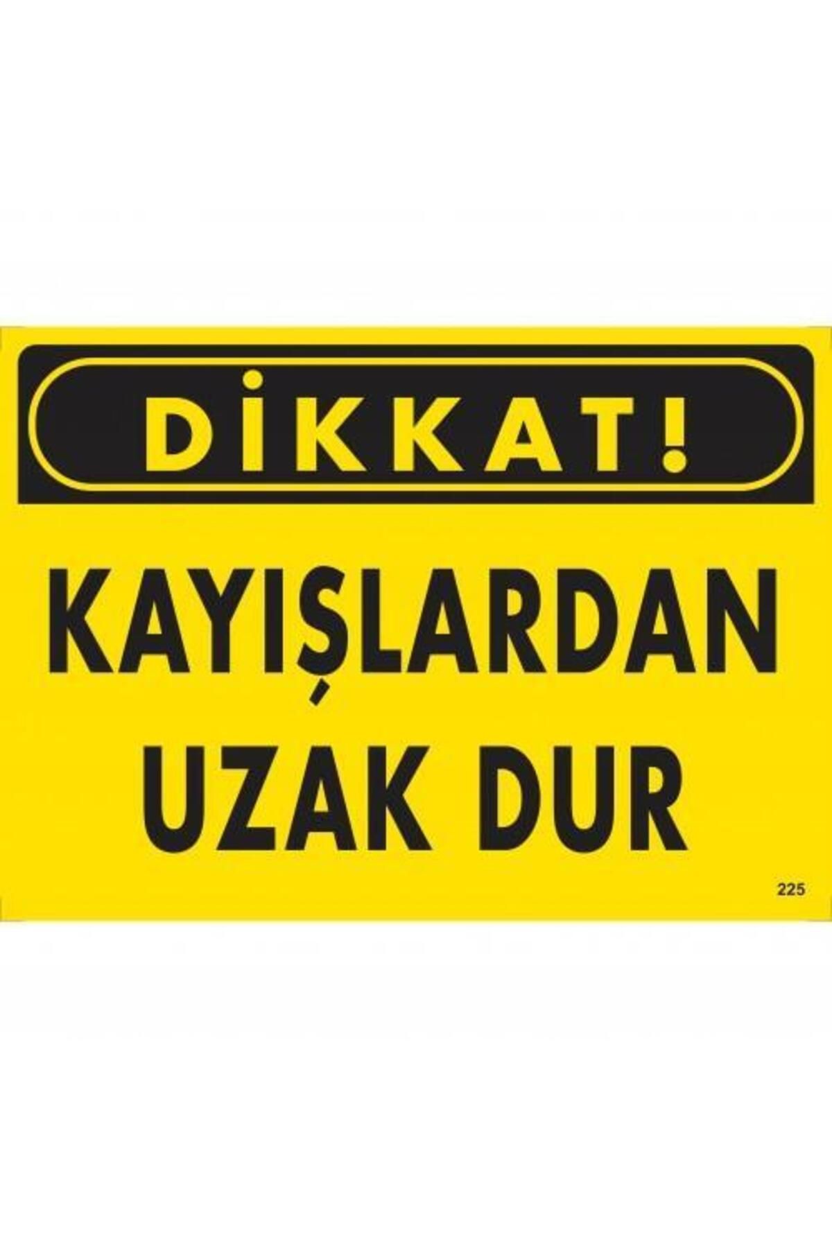 feifei Dikkat Kayışlardan Uzak Dur Uyarı Levhası 25x35 KOD:225
