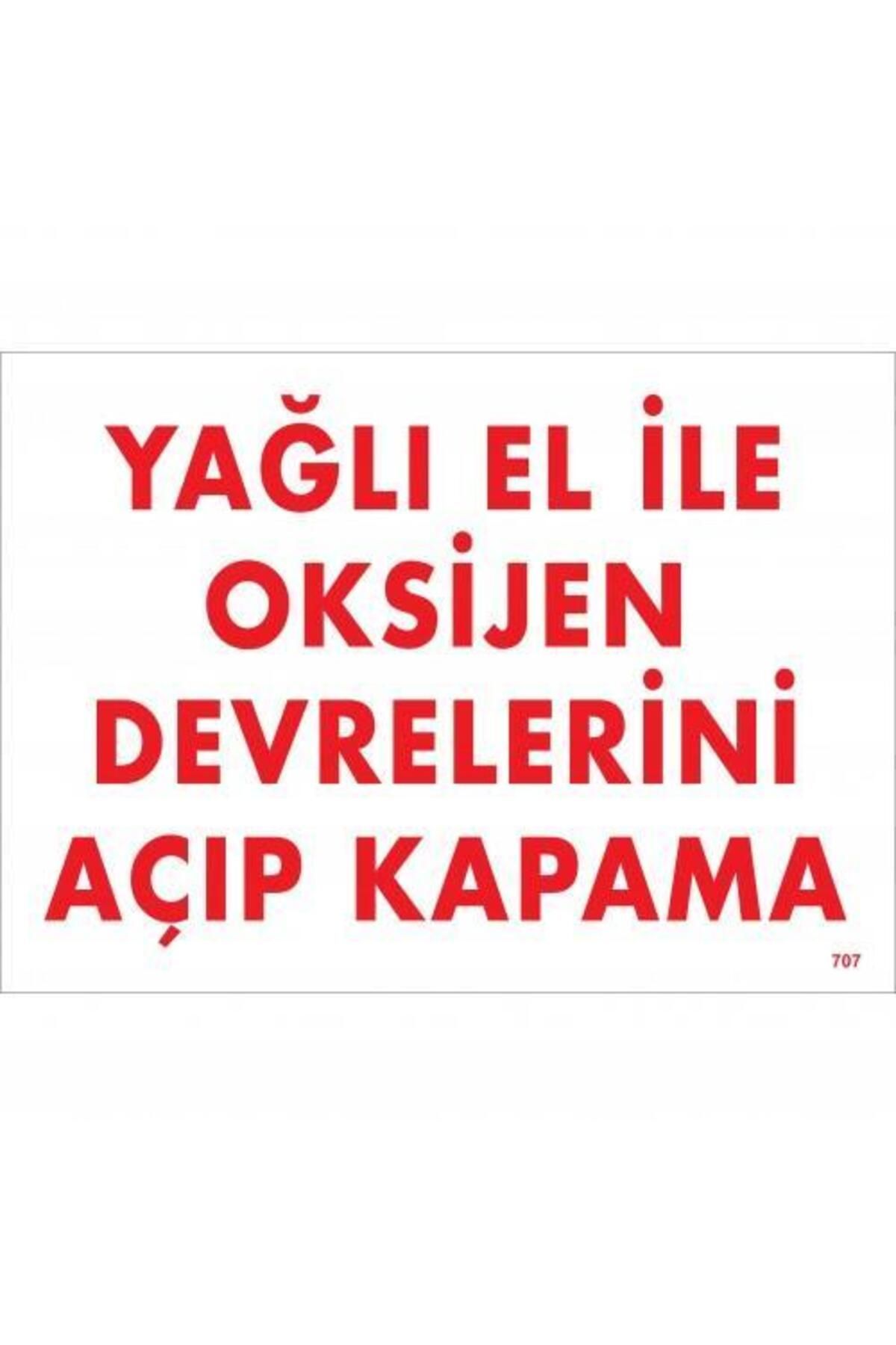 feifei Yağlı El İle Oksijen Devrelerini Açıp Kapama Uyarı Levhası 25x35 KOD:707