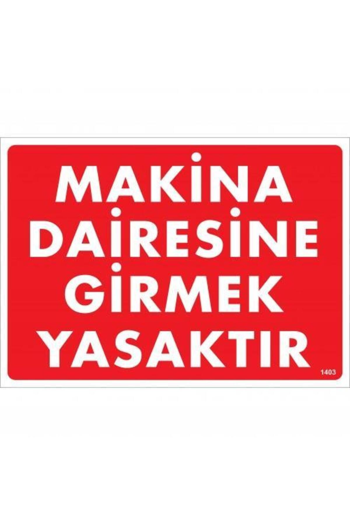 BilfolD Makine Dairesine Girmek Yasaktır Uyarı Levhası 25x35 KOD:1403
