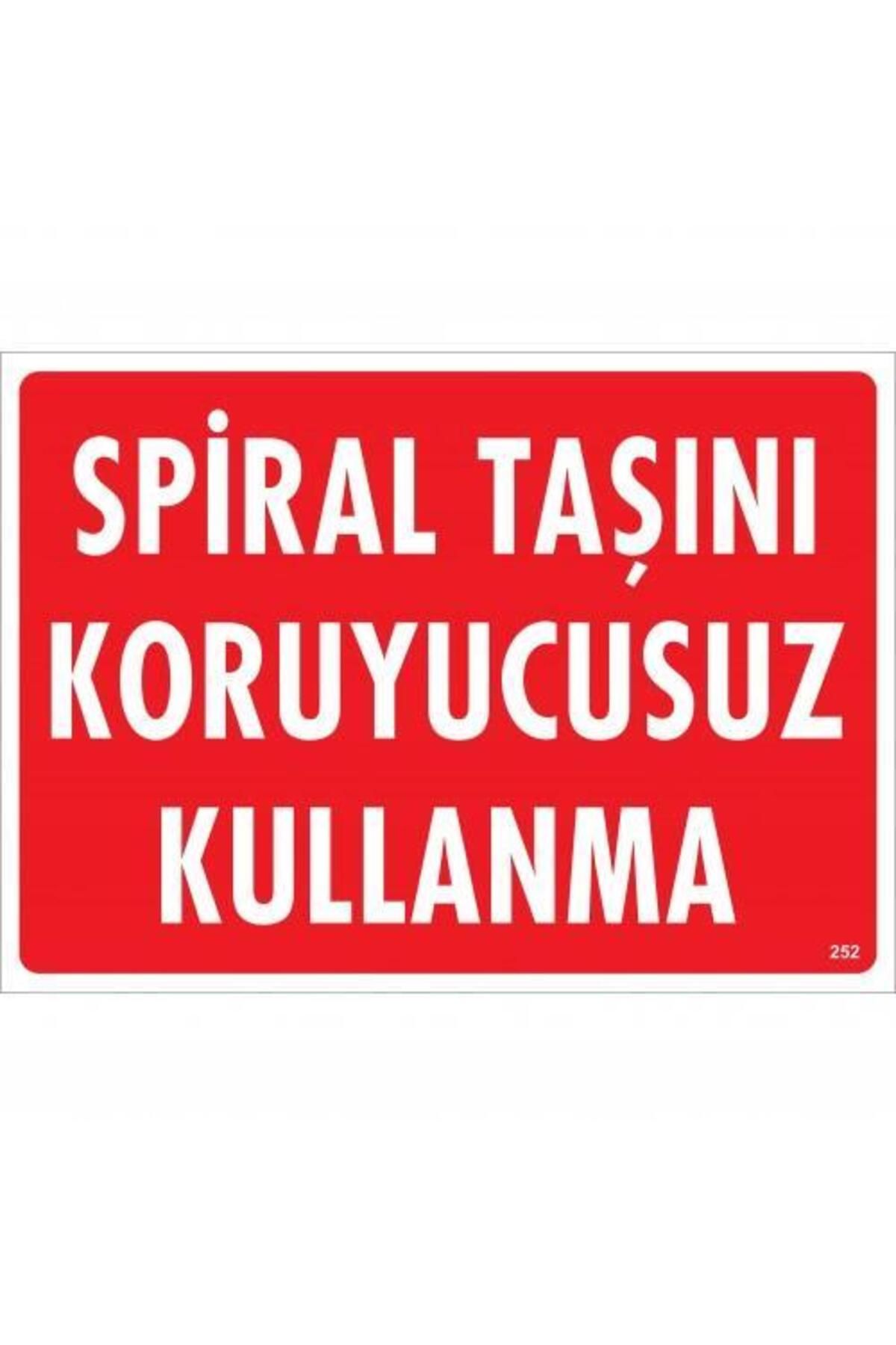 NLB TİCARET Spiral Taşını Koruyucusuz Kullanma Uyarı Levhası 25x35 KOD:252