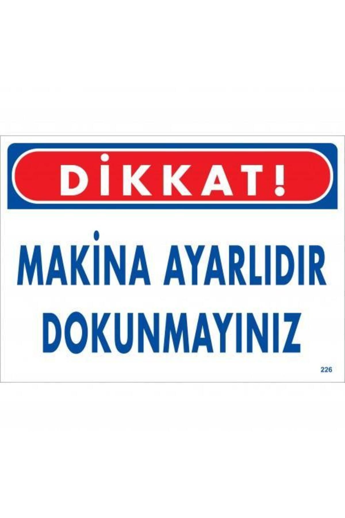 feifei Dikkat Makina Ayarlıdır Dokunmayınız Uyarı Levhası 25x35 KOD:226