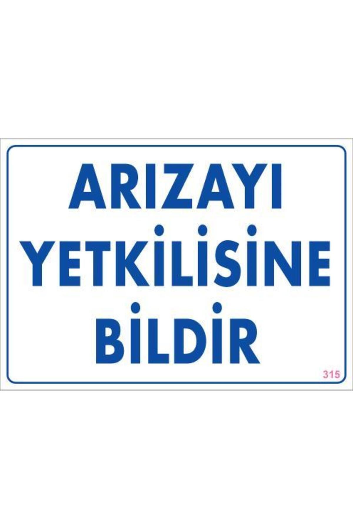 MURAHZE Arızayı Bildir Uyarı Levhası 25x35 Kod:315