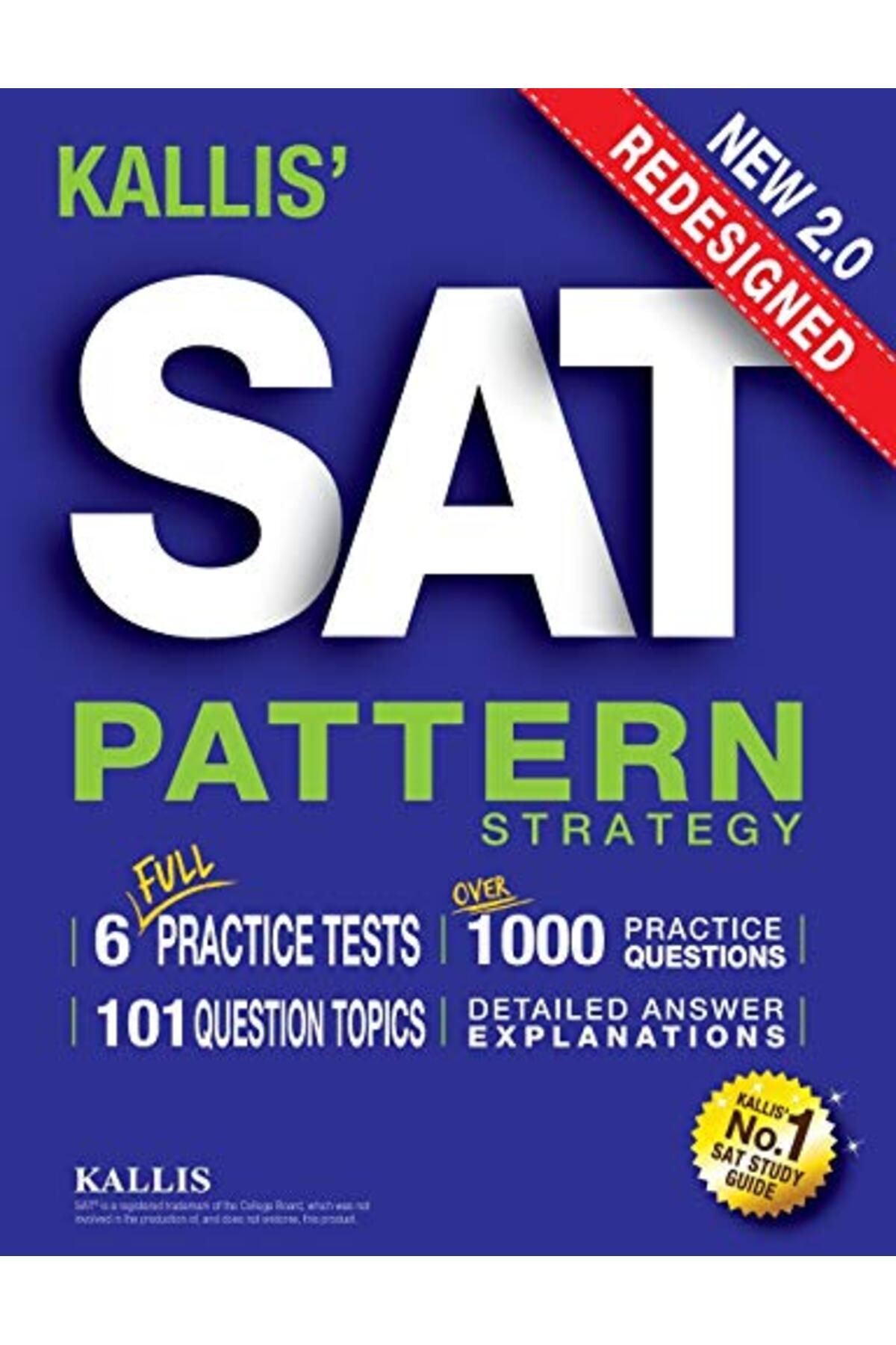 Ingram Internatıonal Inc-Kallis Redesigned Sat Pattern Strategy + 6 Full Length Practice Tests College Sat Prep + Study Gui 1