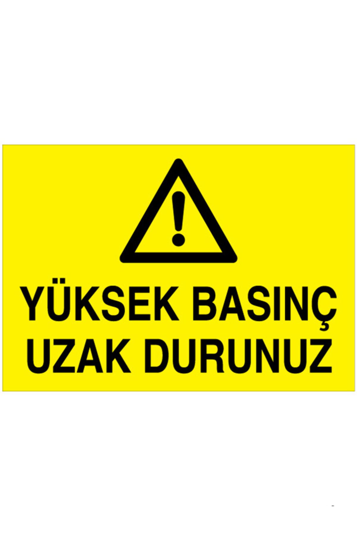 Uytab Yüksek Basınç Uzak Durunuz Uyarı Tabelası - 20x30 Alüminyum Kompozit Panel - BB5