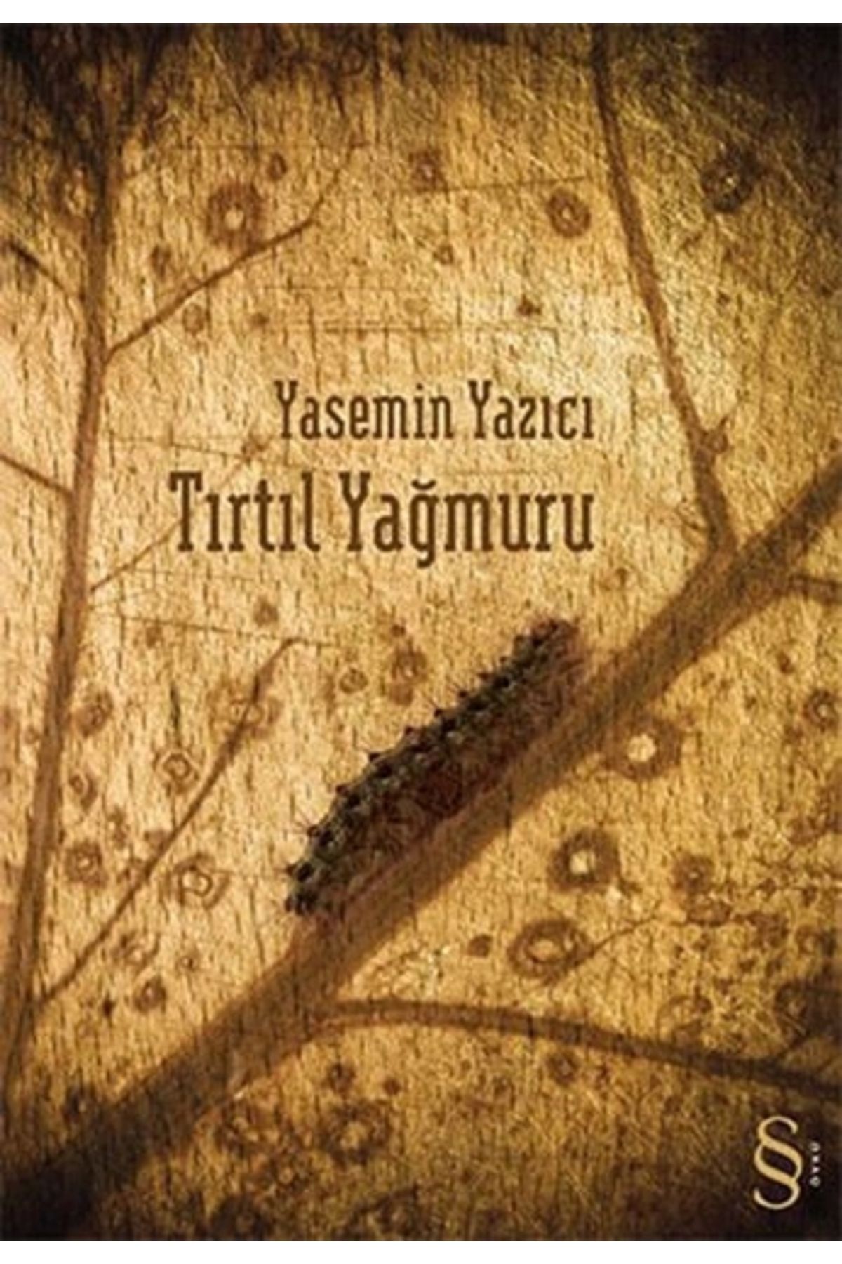 Zahrada Yayınları Tırtıl Yağmuru - Yasemin Yazıcı