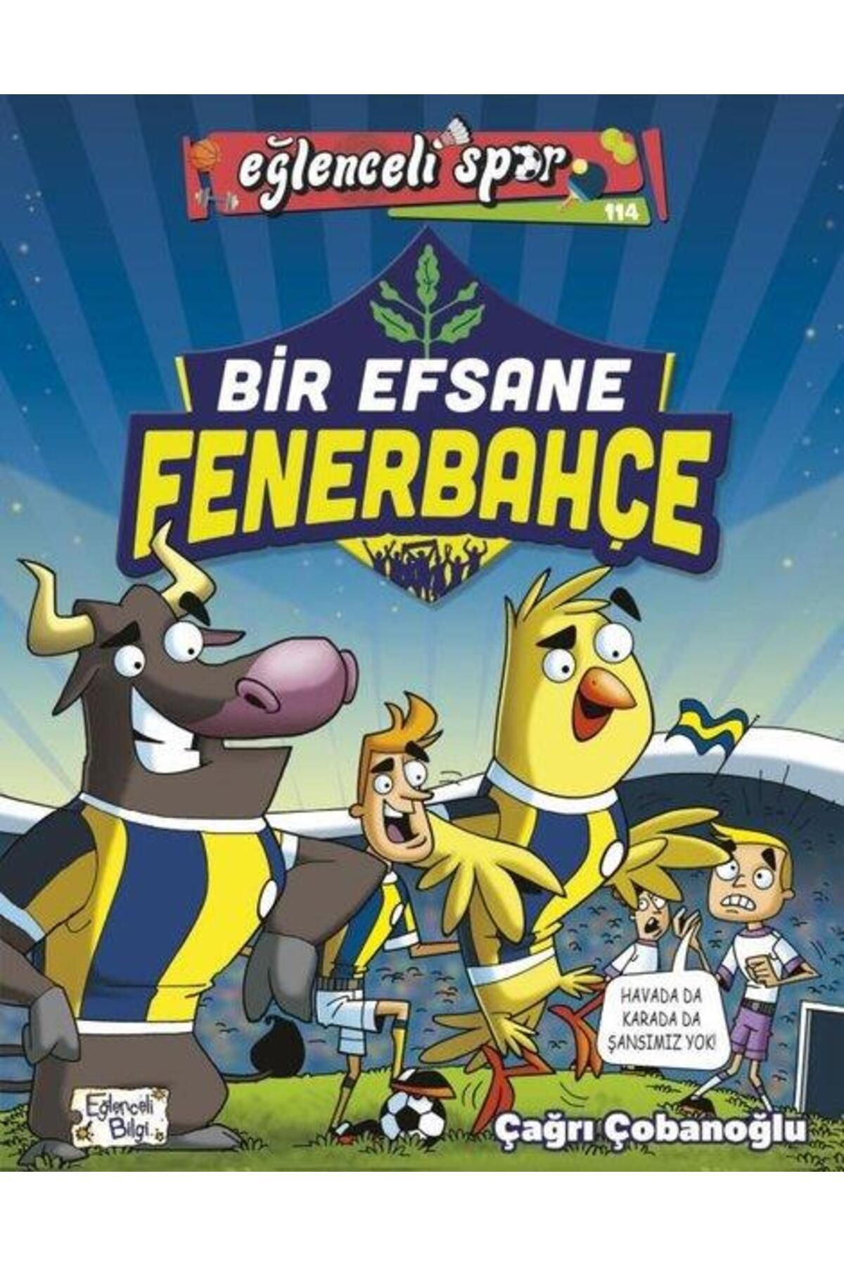 Eğlenceli Bilgi Yayınları Bir Efsane Fenerbahçe