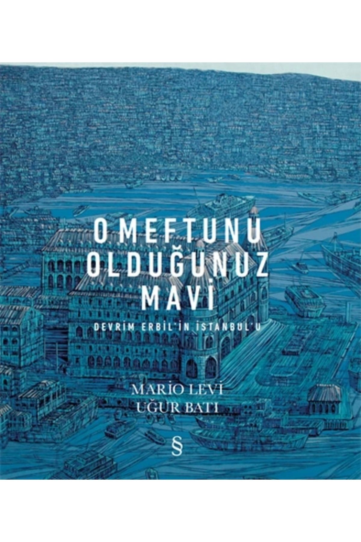 Zahrada Yayınları O Meftunu Olduğunuz Mavi