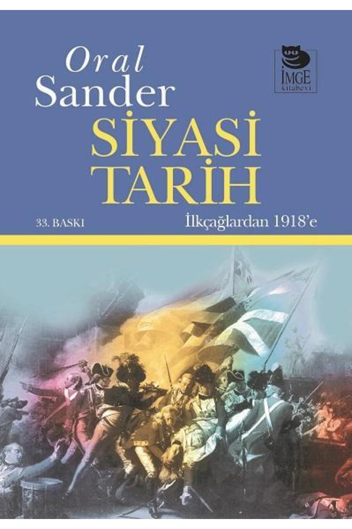 İmge Kitabevi Yayınları Siyasi Tarih; Ilkçağlardan 1918'e-oral Sander