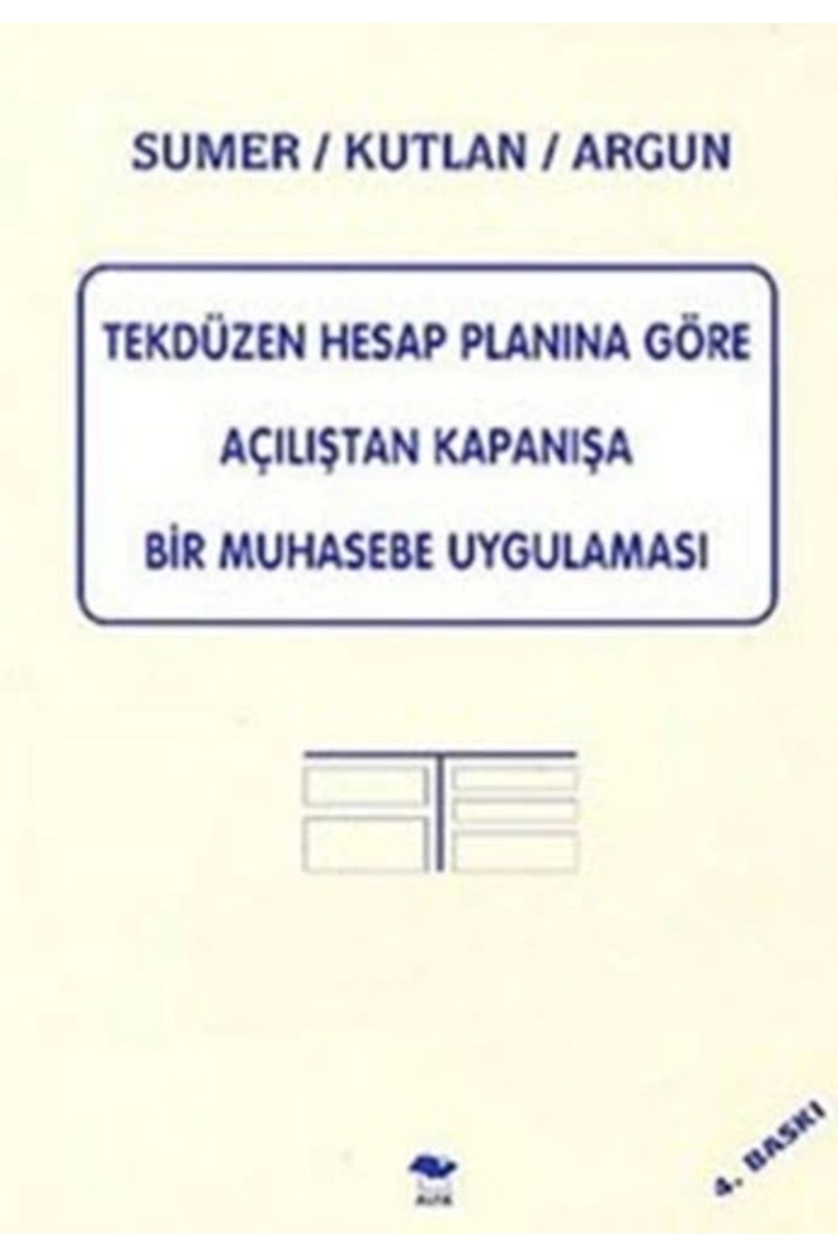 Zahrada Yayınları Tekdüzen Hesap Planına Göre Açılıştan Kapanışa bir Muhasebe Uygulaması